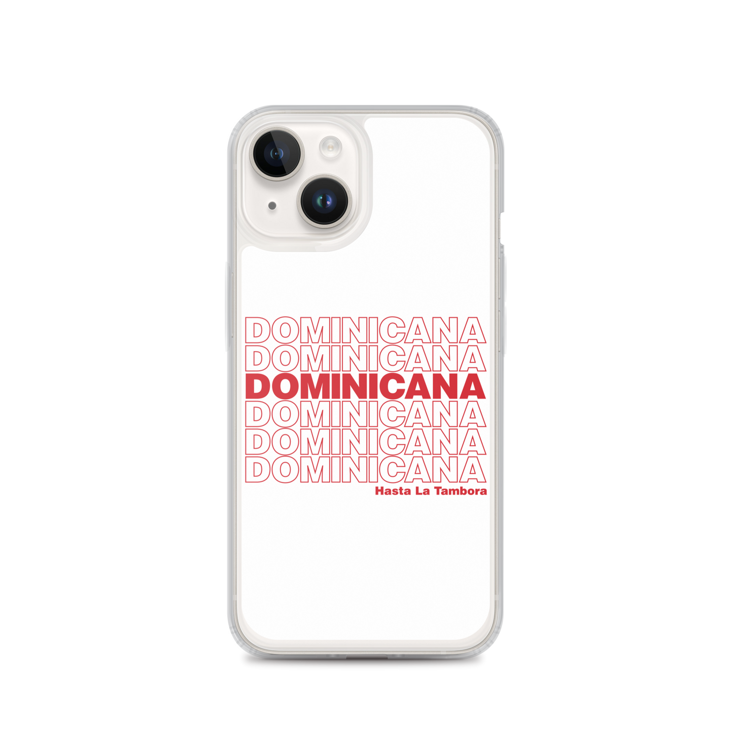 Dominicana Hasta La Tambora iPhone Case - 2020 - DominicanGirlfriend.com - Frases Dominicanas - República Dominicana Lifestyle Graphic T-Shirts Streetwear & Accessories - New York - Bronx - Washington Heights - Miami - Florida - Boca Chica - USA - Dominican Clothing