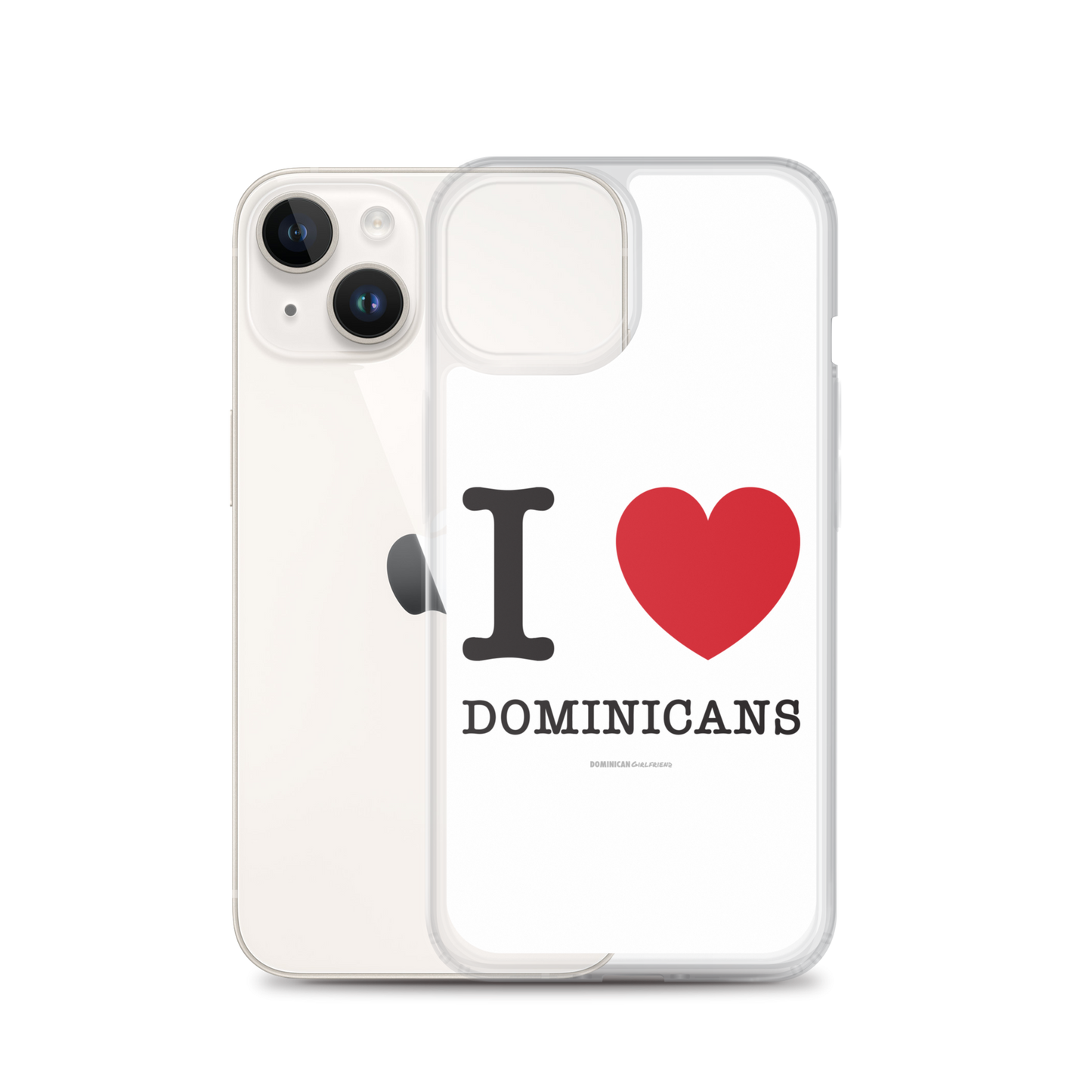 I Love Dominicans iPhone Case - 2020 - DominicanGirlfriend.com - Frases Dominicanas - República Dominicana Lifestyle Graphic T-Shirts Streetwear & Accessories - New York - Bronx - Washington Heights - Miami - Florida - Boca Chica - USA - Dominican Clothing