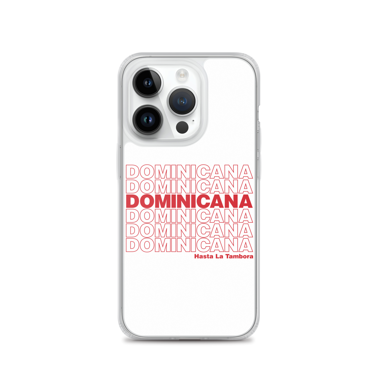 Dominicana Hasta La Tambora iPhone Case - 2020 - DominicanGirlfriend.com - Frases Dominicanas - República Dominicana Lifestyle Graphic T-Shirts Streetwear & Accessories - New York - Bronx - Washington Heights - Miami - Florida - Boca Chica - USA - Dominican Clothing