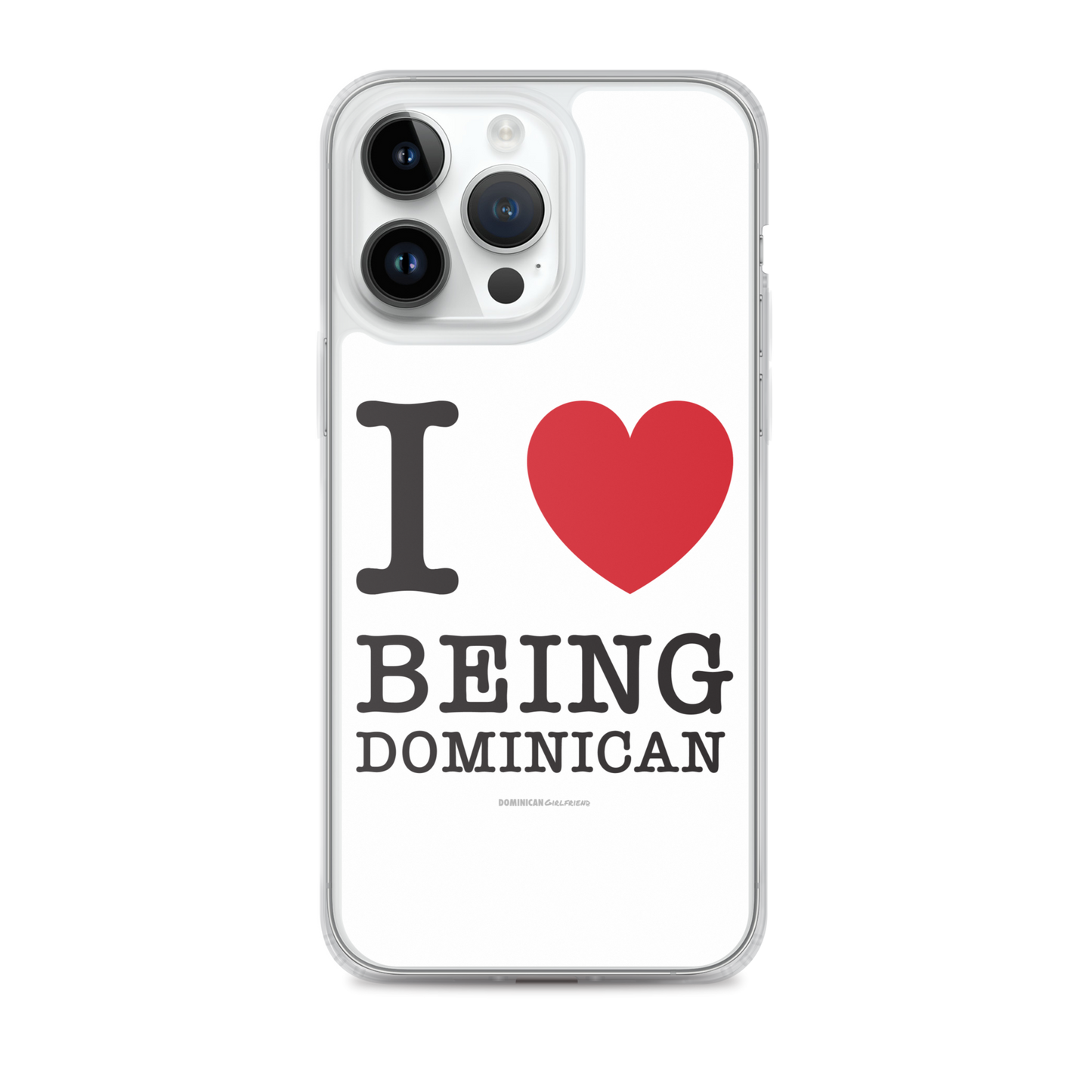 I Love Being Dominican iPhone Case