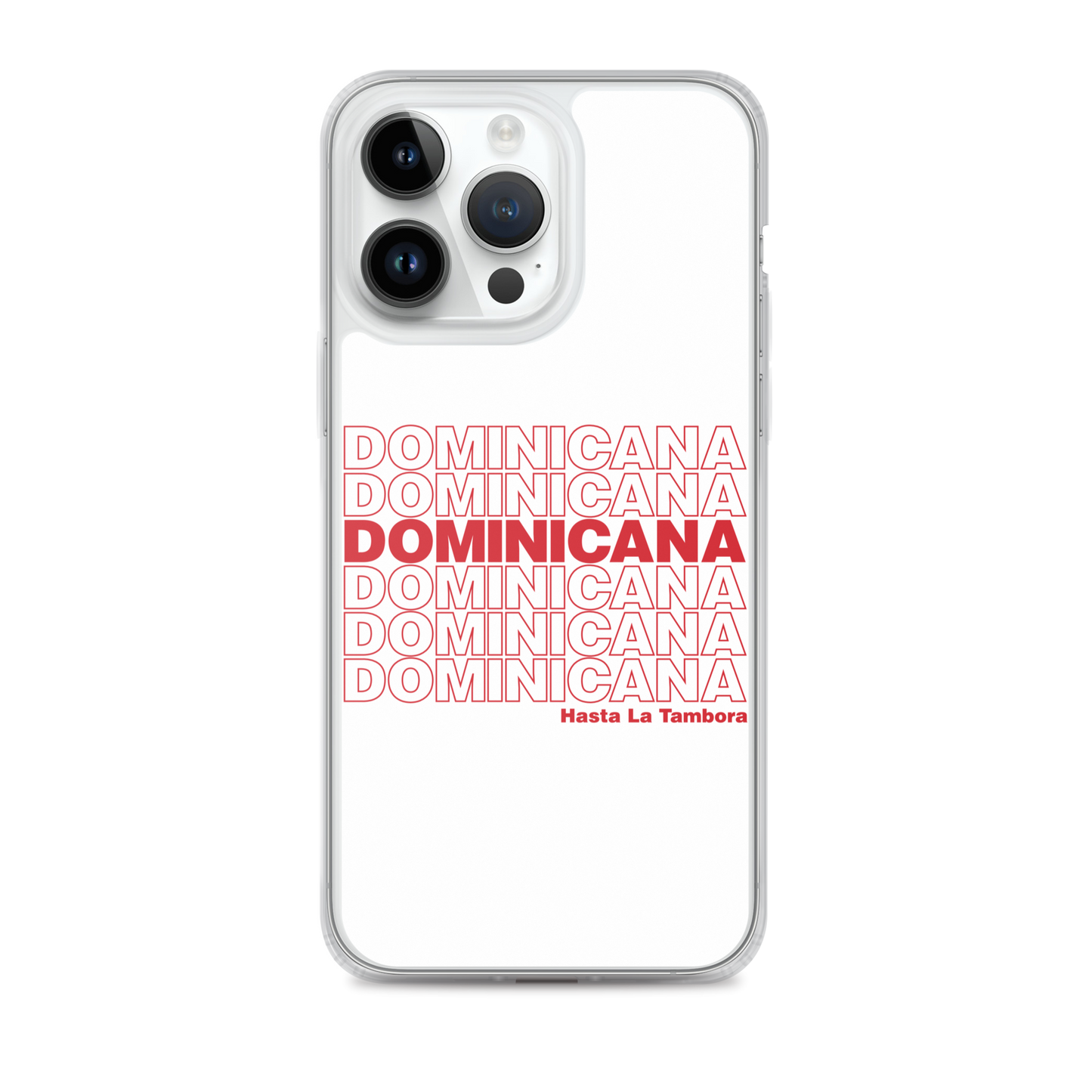 Dominicana Hasta La Tambora iPhone Case - 2020 - DominicanGirlfriend.com - Frases Dominicanas - República Dominicana Lifestyle Graphic T-Shirts Streetwear & Accessories - New York - Bronx - Washington Heights - Miami - Florida - Boca Chica - USA - Dominican Clothing