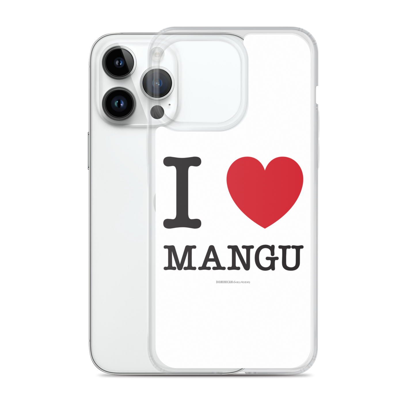 I Love Mangu iPhone Case - 2020 - DominicanGirlfriend.com - Frases Dominicanas - República Dominicana Lifestyle Graphic T-Shirts Streetwear & Accessories - New York - Bronx - Washington Heights - Miami - Florida - Boca Chica - USA - Dominican Clothing