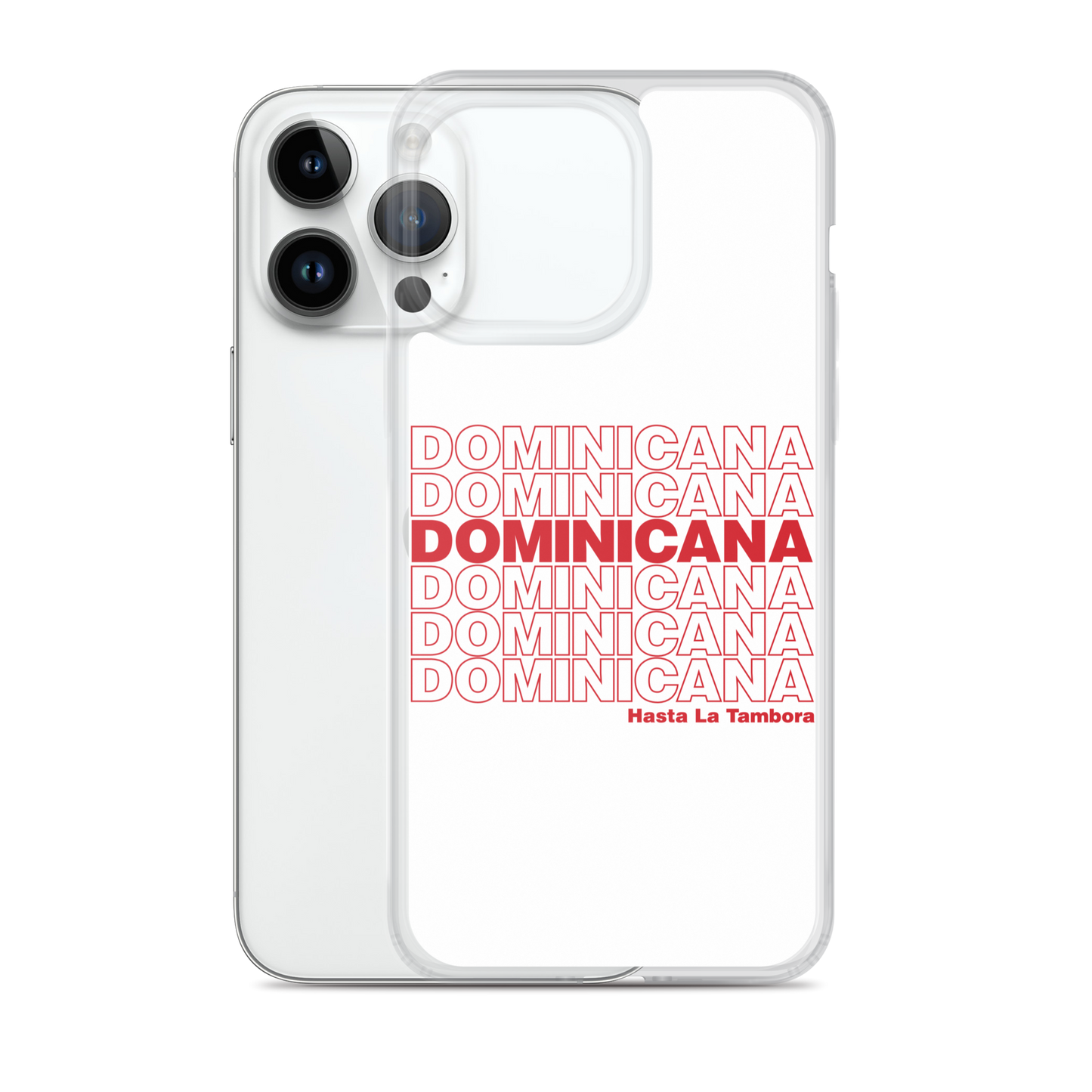 Dominicana Hasta La Tambora iPhone Case - 2020 - DominicanGirlfriend.com - Frases Dominicanas - República Dominicana Lifestyle Graphic T-Shirts Streetwear & Accessories - New York - Bronx - Washington Heights - Miami - Florida - Boca Chica - USA - Dominican Clothing