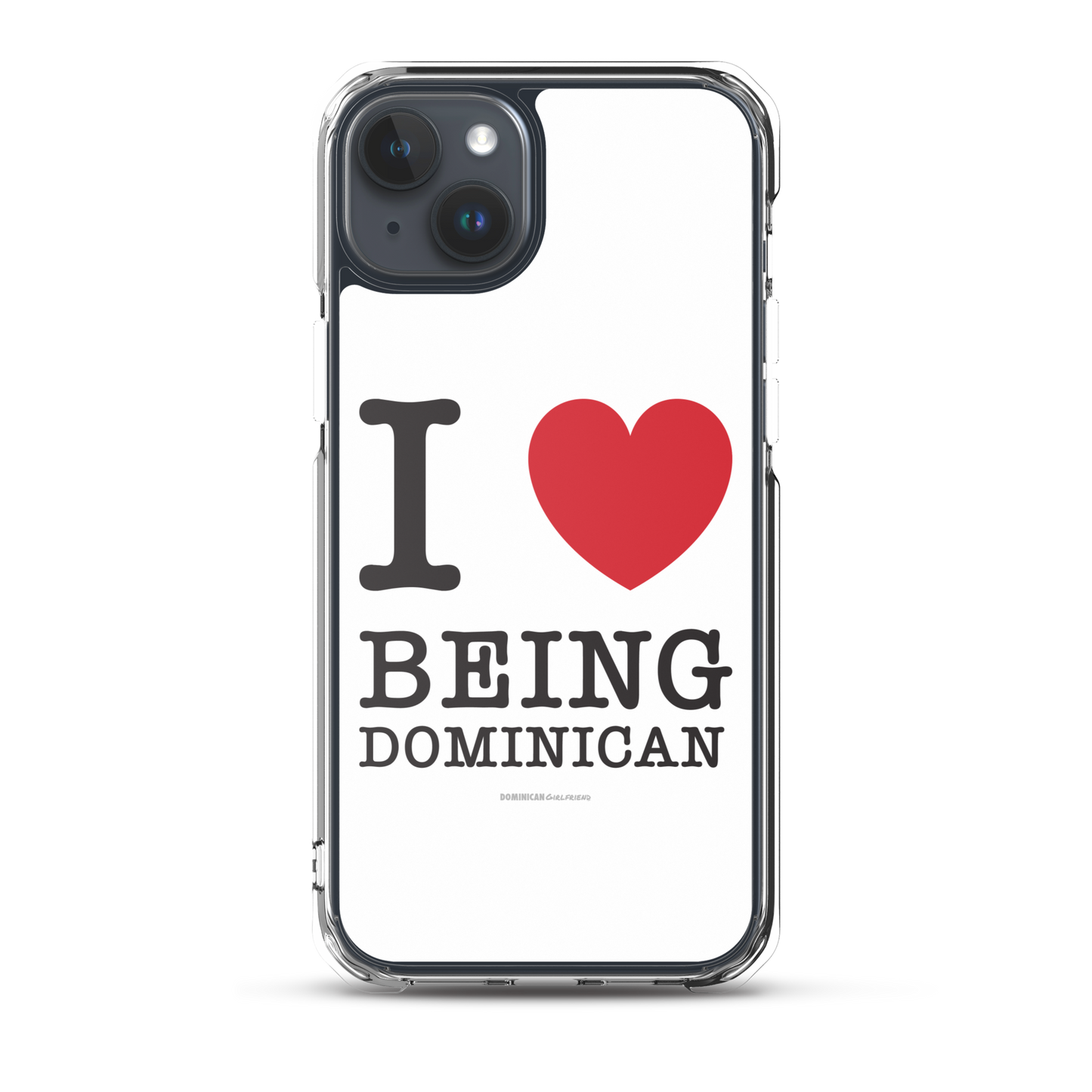 I Love Being Dominican iPhone Case