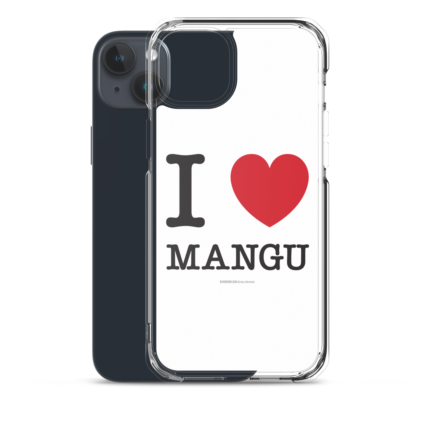 I Love Mangu iPhone Case - 2020 - DominicanGirlfriend.com - Frases Dominicanas - República Dominicana Lifestyle Graphic T-Shirts Streetwear & Accessories - New York - Bronx - Washington Heights - Miami - Florida - Boca Chica - USA - Dominican Clothing