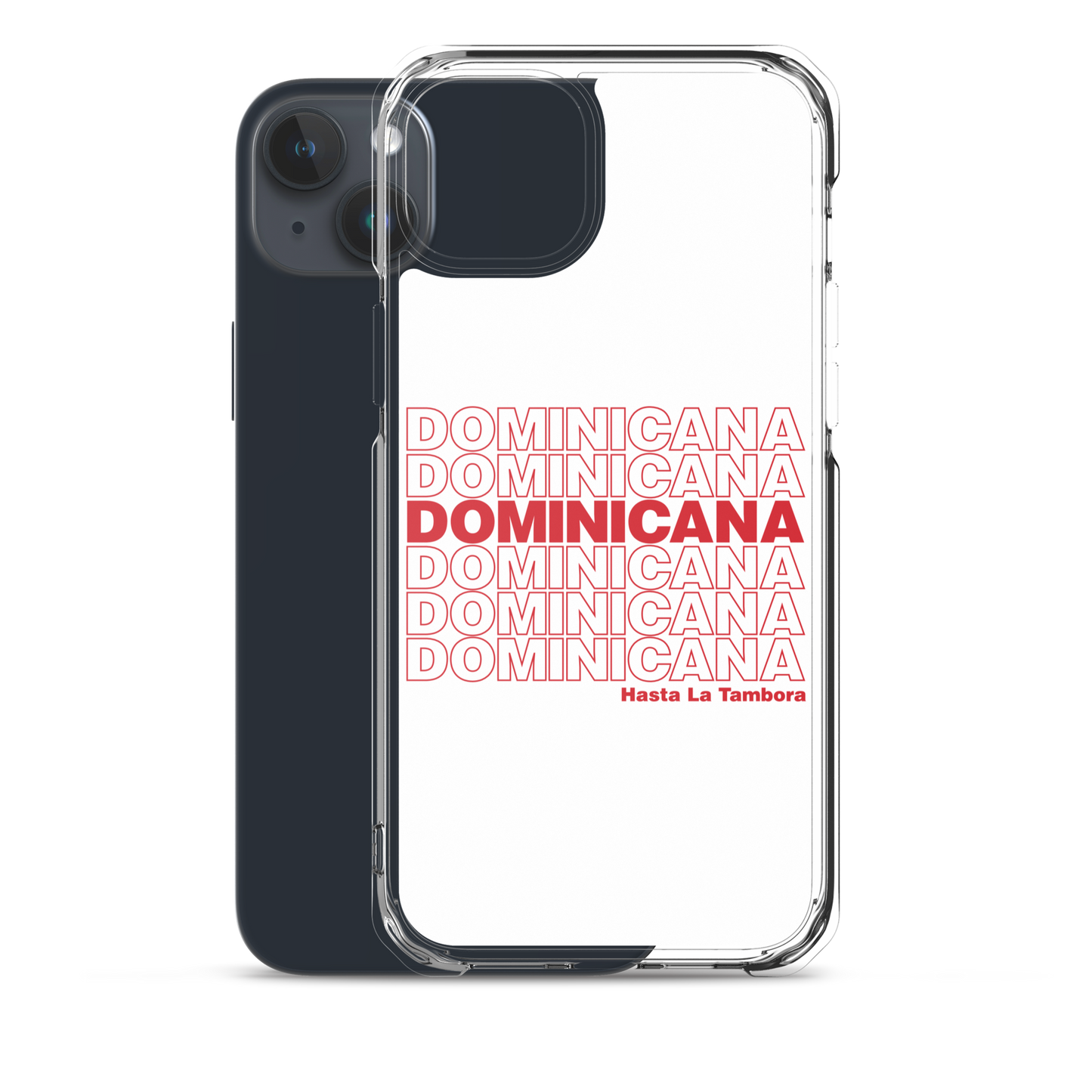 Dominicana Hasta La Tambora iPhone Case - 2020 - DominicanGirlfriend.com - Frases Dominicanas - República Dominicana Lifestyle Graphic T-Shirts Streetwear & Accessories - New York - Bronx - Washington Heights - Miami - Florida - Boca Chica - USA - Dominican Clothing