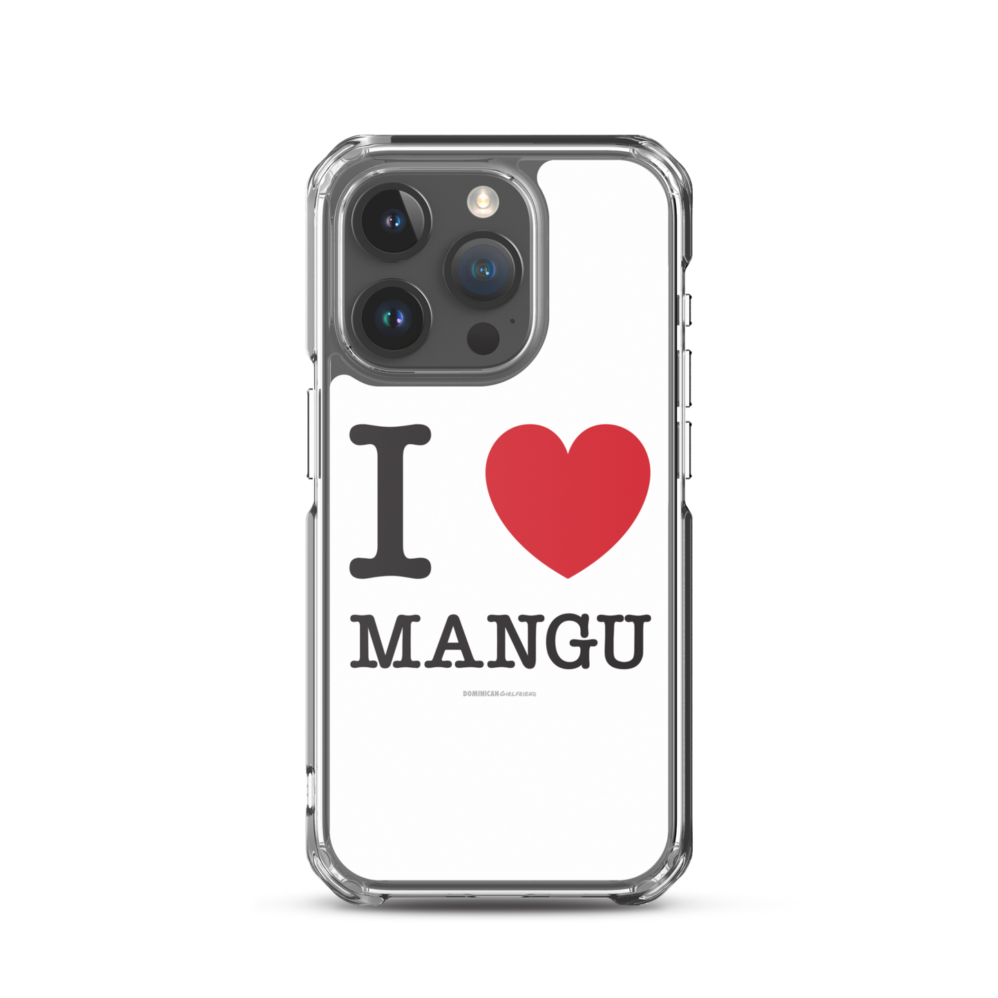 I Love Mangu iPhone Case - 2020 - DominicanGirlfriend.com - Frases Dominicanas - República Dominicana Lifestyle Graphic T-Shirts Streetwear & Accessories - New York - Bronx - Washington Heights - Miami - Florida - Boca Chica - USA - Dominican Clothing