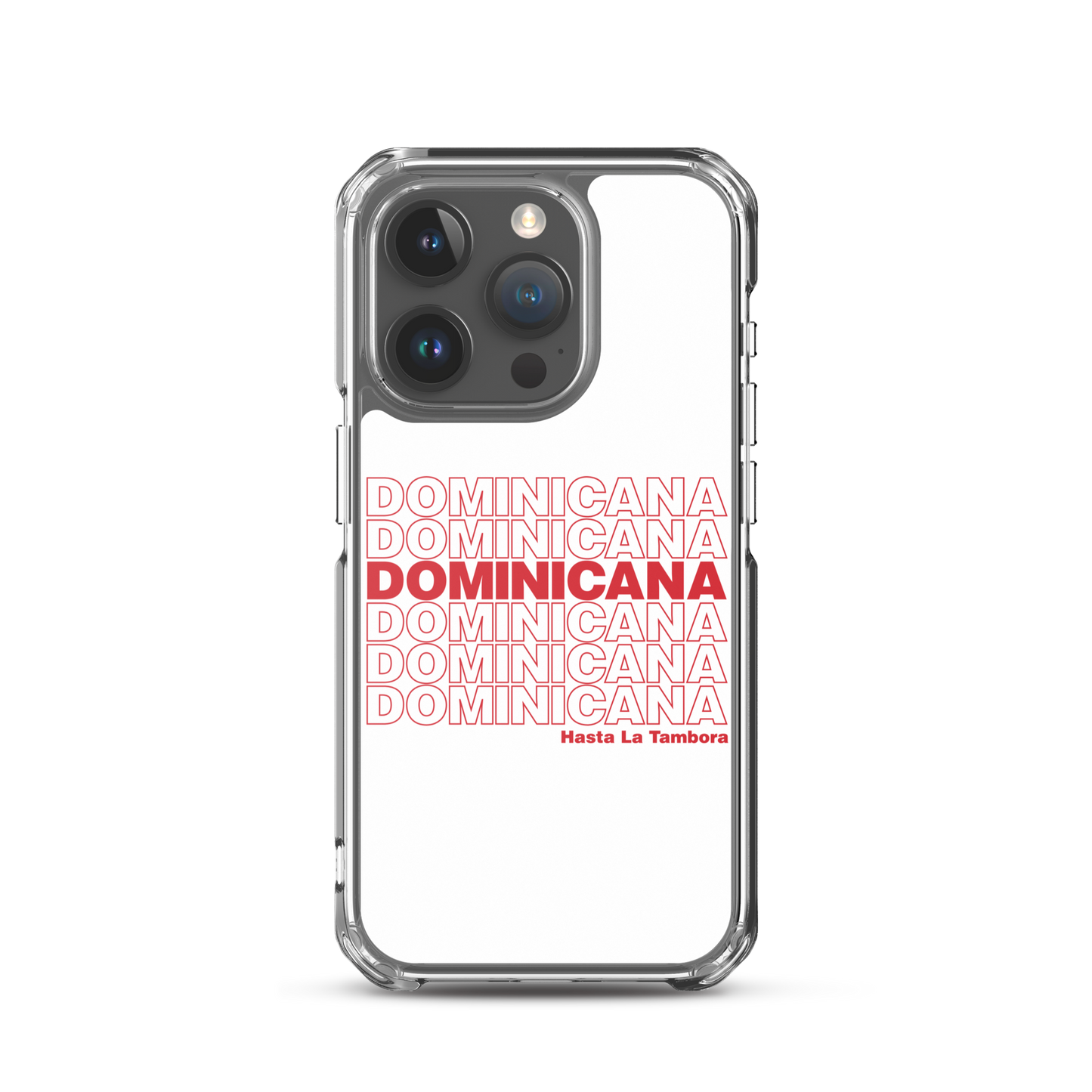 Dominicana Hasta La Tambora iPhone Case - 2020 - DominicanGirlfriend.com - Frases Dominicanas - República Dominicana Lifestyle Graphic T-Shirts Streetwear & Accessories - New York - Bronx - Washington Heights - Miami - Florida - Boca Chica - USA - Dominican Clothing