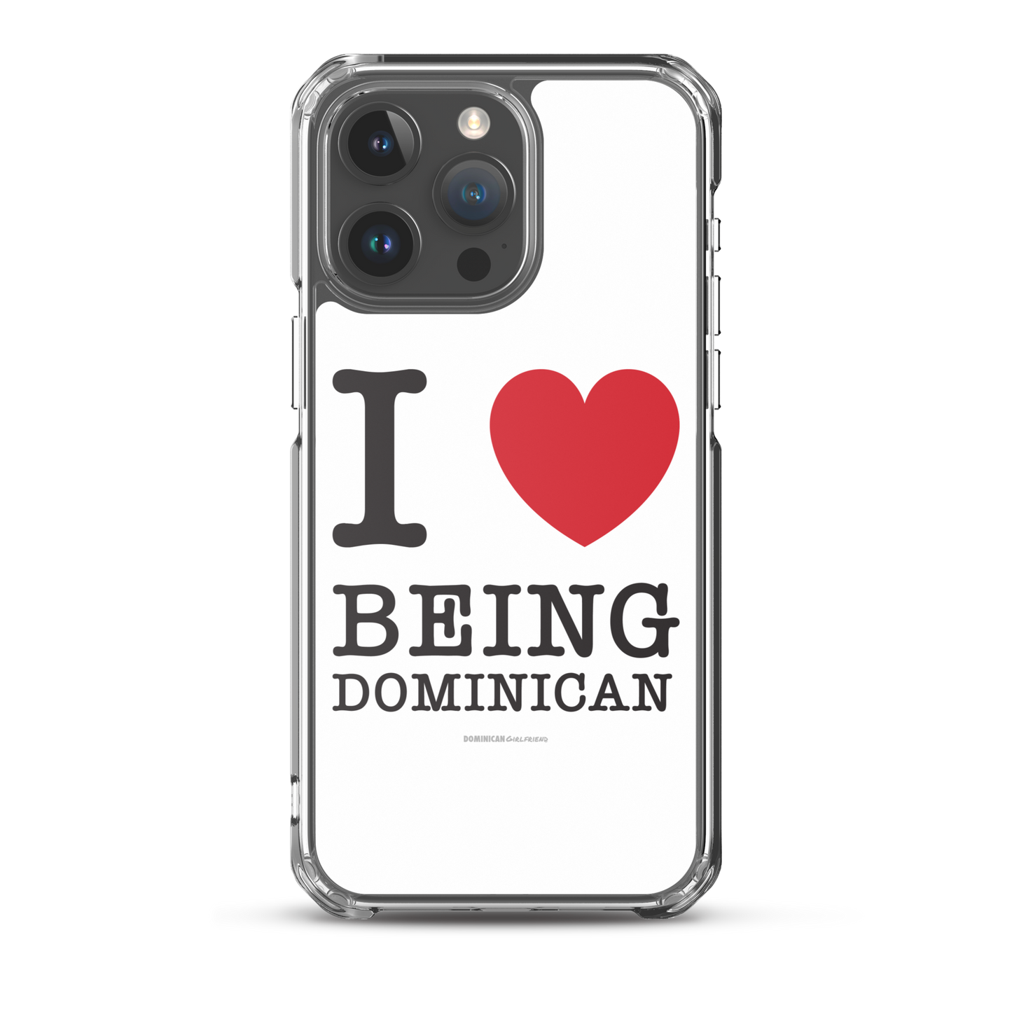I Love Being Dominican iPhone Case