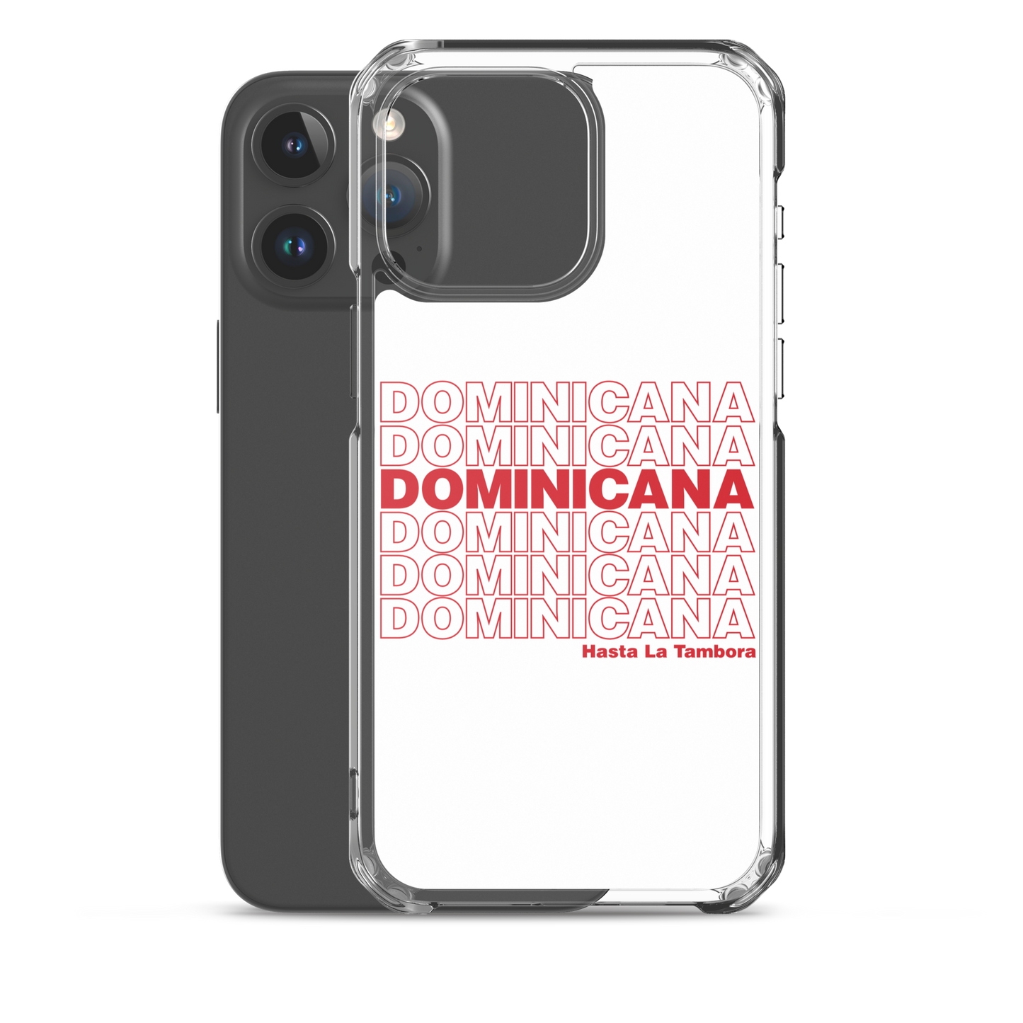 Dominicana Hasta La Tambora iPhone Case - 2020 - DominicanGirlfriend.com - Frases Dominicanas - República Dominicana Lifestyle Graphic T-Shirts Streetwear & Accessories - New York - Bronx - Washington Heights - Miami - Florida - Boca Chica - USA - Dominican Clothing
