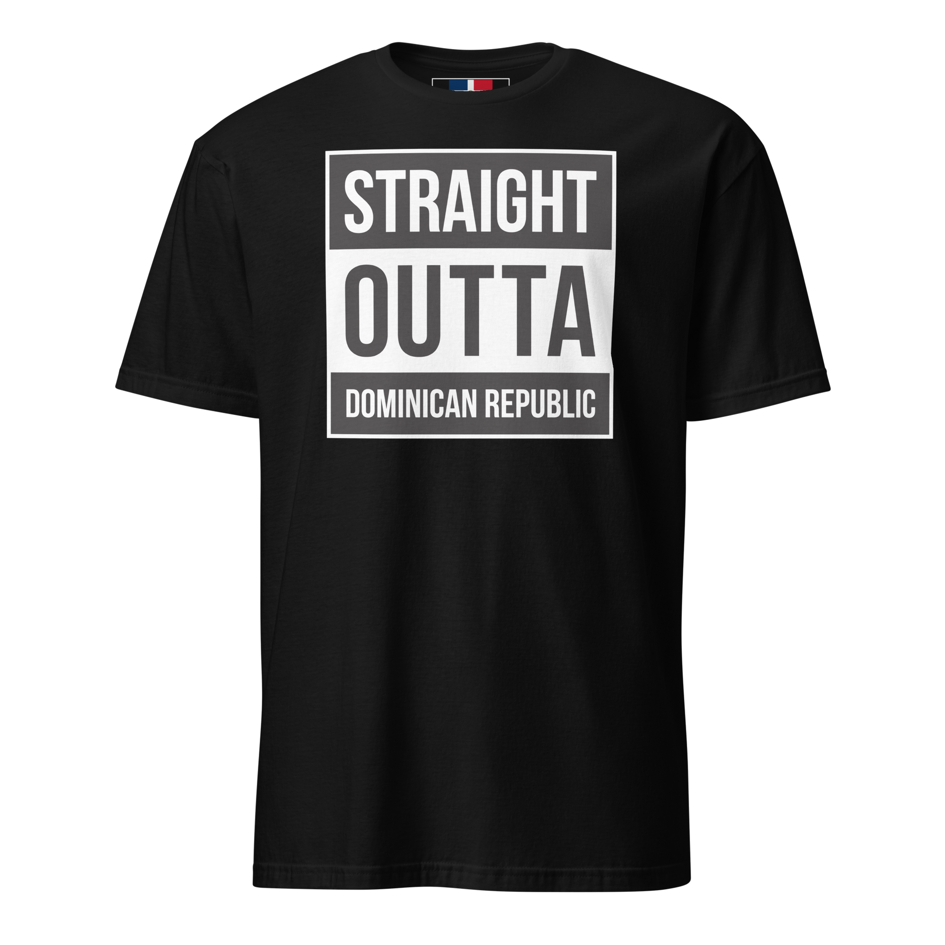 Straight Outta Dominican Republic Unisex T-Shirt  - 2020 - DominicanGirlfriend.com - Frases Dominicanas - República Dominicana Lifestyle Graphic T-Shirts Streetwear & Accessories - New York - Bronx - Washington Heights - Miami - Florida - Boca Chica - USA - Dominican Clothing