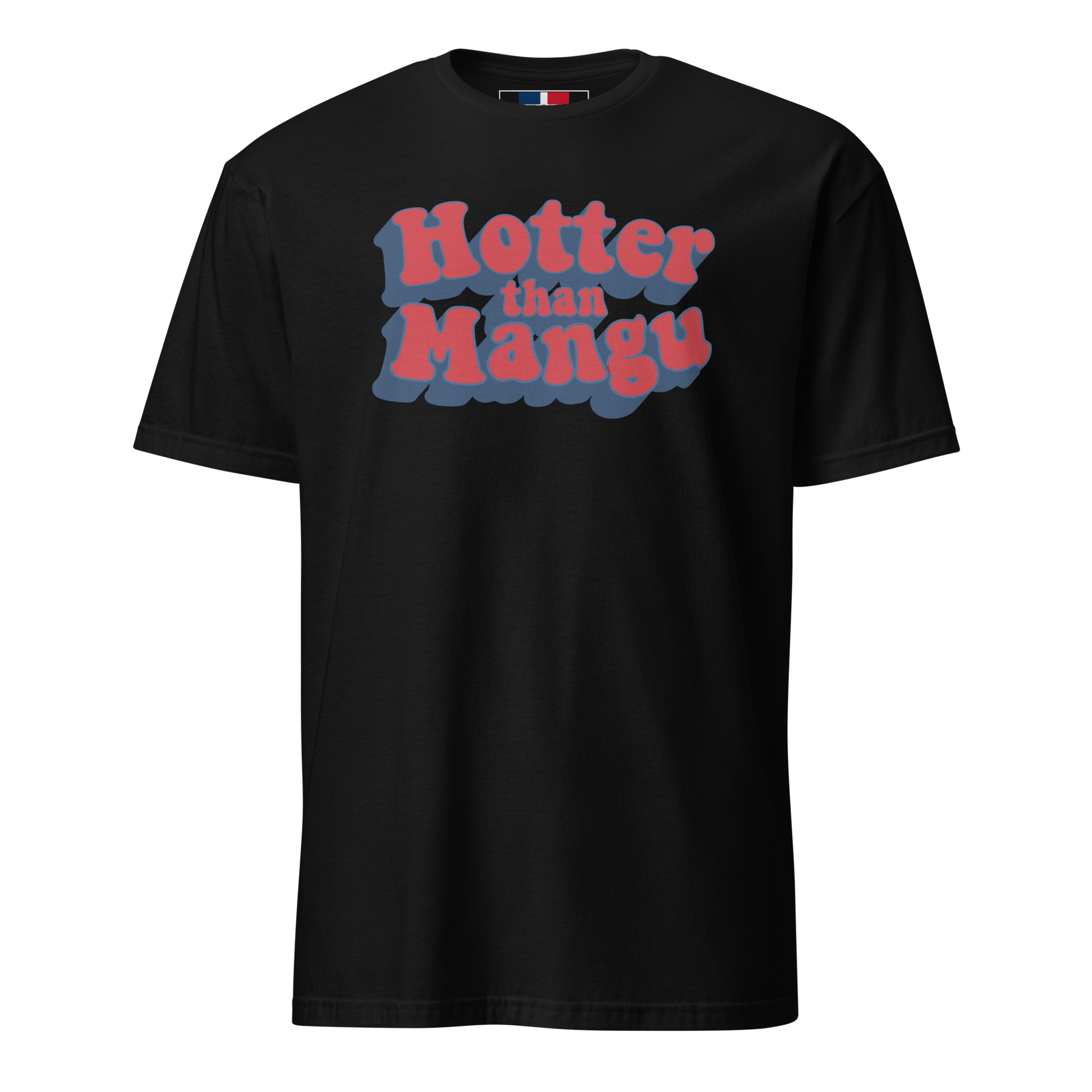 Hotter Than Mangu Unisex Dominican T-Shirt  - 2020 - DominicanGirlfriend.com - Frases Dominicanas - República Dominicana Lifestyle Graphic T-Shirts Streetwear & Accessories - New York - Bronx - Washington Heights - Miami - Florida - Boca Chica - USA - Dominican Clothing
