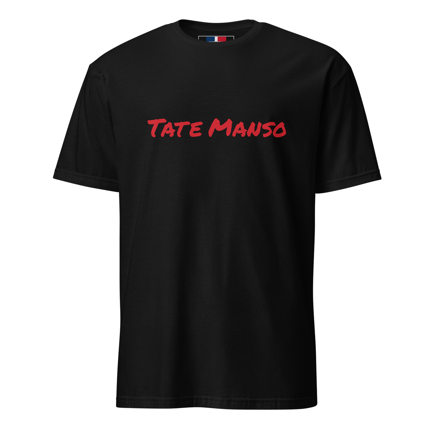 Tate Manso Unisex Dominican T-Shirt  - 2020 - DominicanGirlfriend.com - Frases Dominicanas - República Dominicana Lifestyle Graphic T-Shirts Streetwear & Accessories - New York - Bronx - Washington Heights - Miami - Florida - Boca Chica - USA - Dominican Clothing