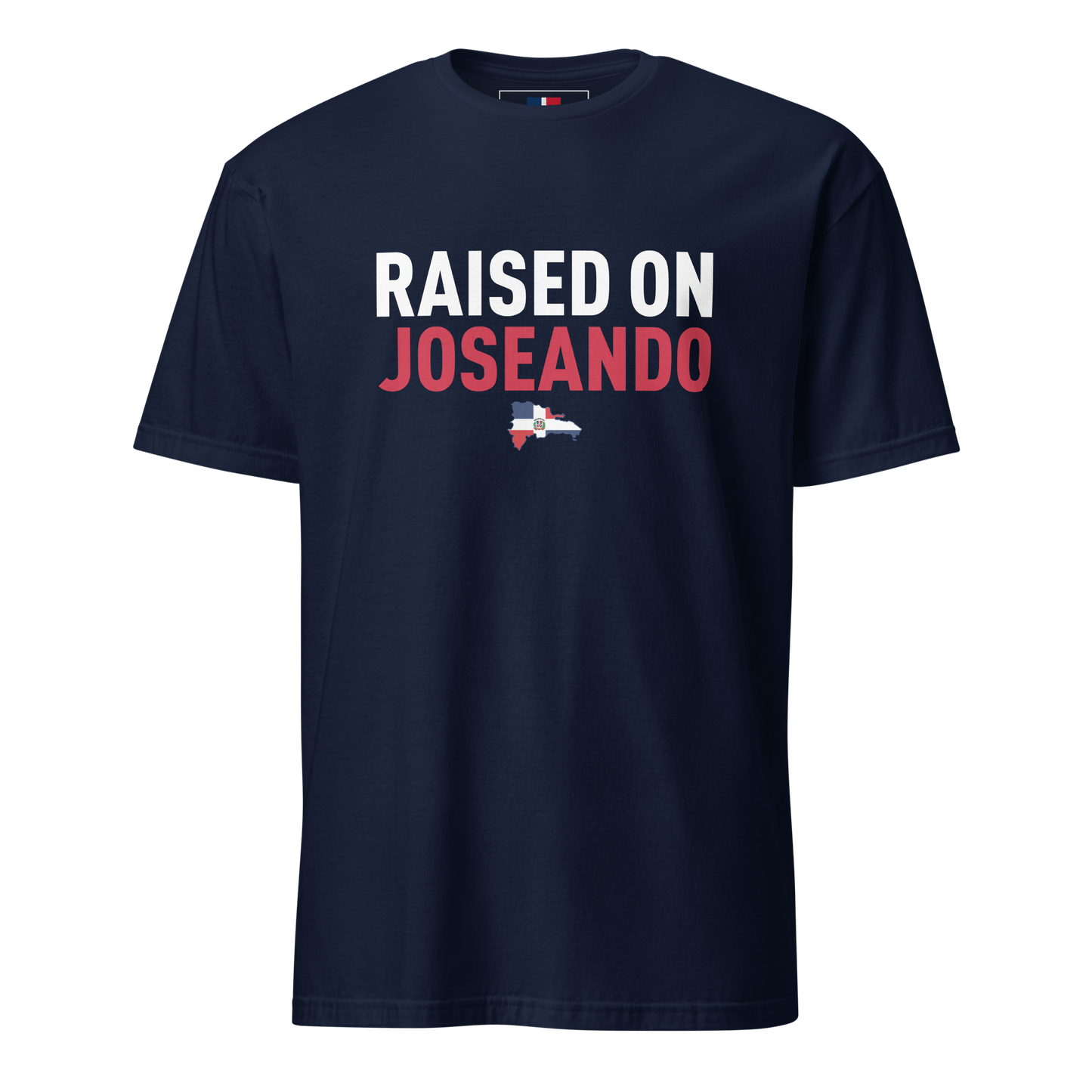 Raised on Joseando Unisex Dominican T-Shirt