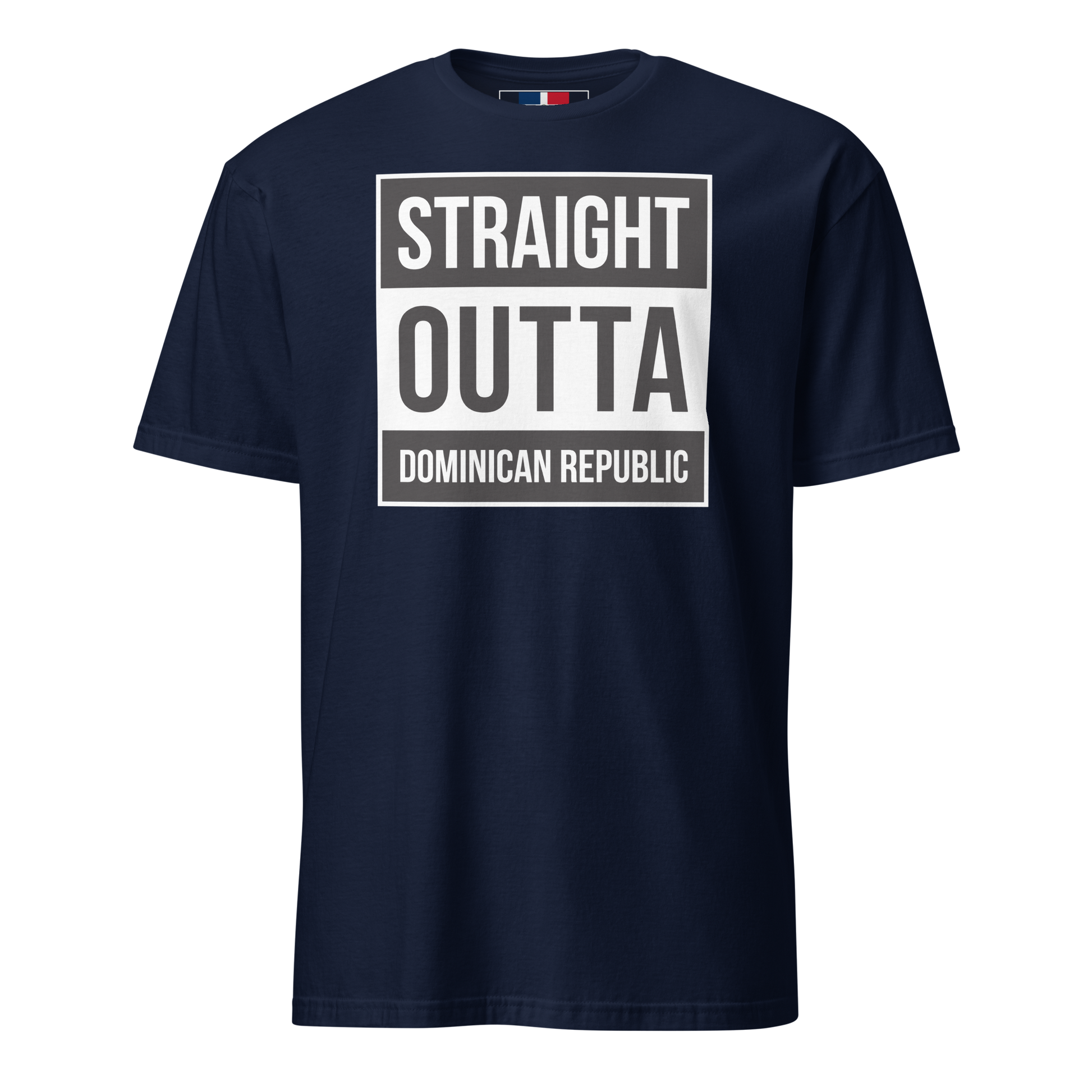 Straight Outta Dominican Republic Unisex T-Shirt  - 2020 - DominicanGirlfriend.com - Frases Dominicanas - República Dominicana Lifestyle Graphic T-Shirts Streetwear & Accessories - New York - Bronx - Washington Heights - Miami - Florida - Boca Chica - USA - Dominican Clothing