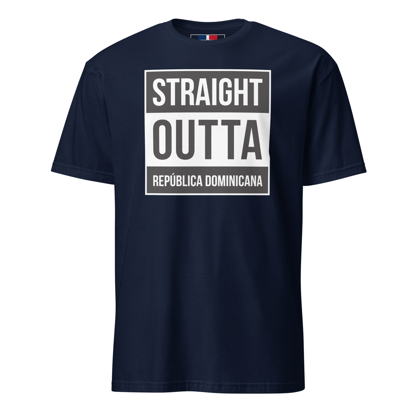 Straight Outta República Dominicana Unisex T-Shirt  - 2020 - DominicanGirlfriend.com - Frases Dominicanas - República Dominicana Lifestyle Graphic T-Shirts Streetwear & Accessories - New York - Bronx - Washington Heights - Miami - Florida - Boca Chica - USA - Dominican Clothing