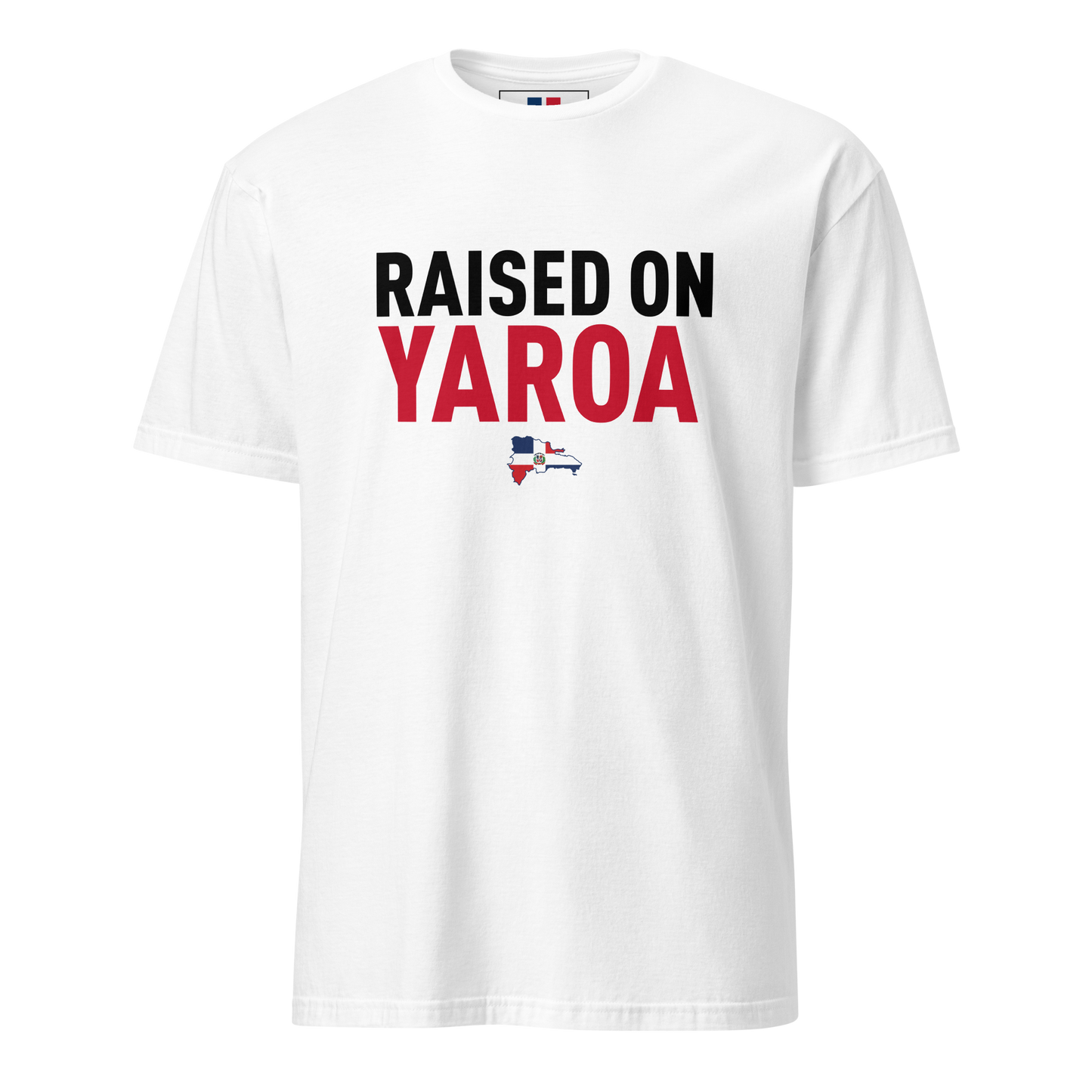 Raised on Yaroa Unisex Dominican T-Shirt