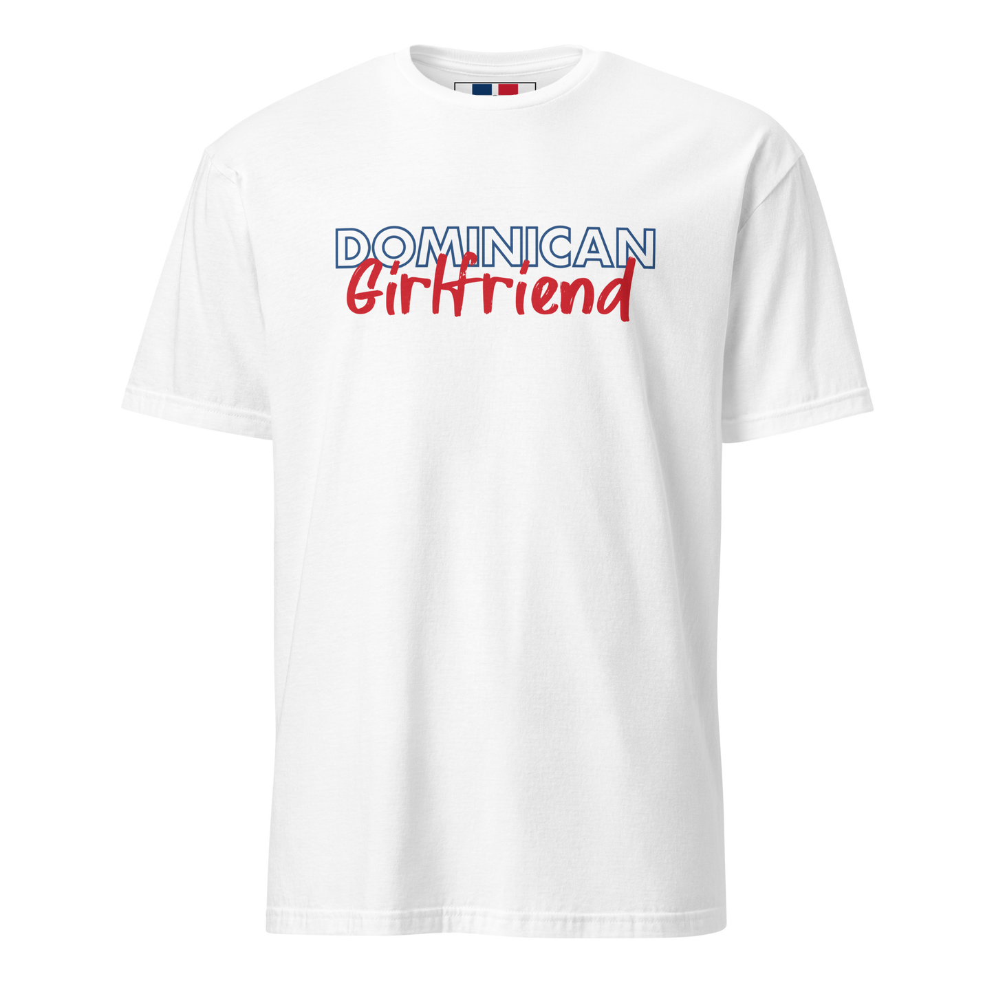 Dominican Girlfriend T-Shirt  - 2020 - DominicanGirlfriend.com - Frases Dominicanas - República Dominicana Lifestyle Graphic T-Shirts Streetwear & Accessories - New York - Bronx - Washington Heights - Miami - Florida - Boca Chica - USA - Dominican Clothing