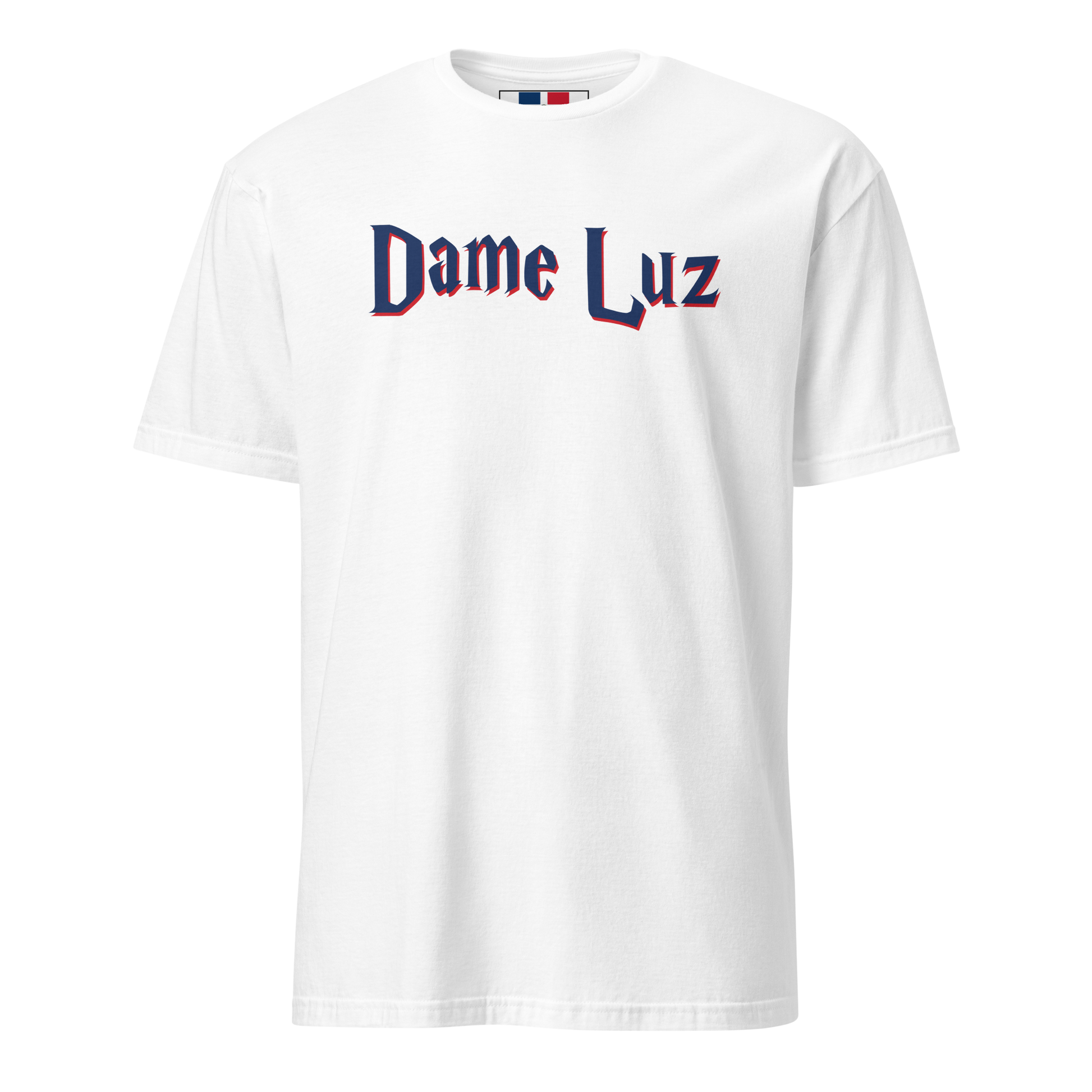 Dame Luz Unisex Dominican T-Shirt  - 2020 - DominicanGirlfriend.com - Frases Dominicanas - República Dominicana Lifestyle Graphic T-Shirts Streetwear & Accessories - New York - Bronx - Washington Heights - Miami - Florida - Boca Chica - USA - Dominican Clothing