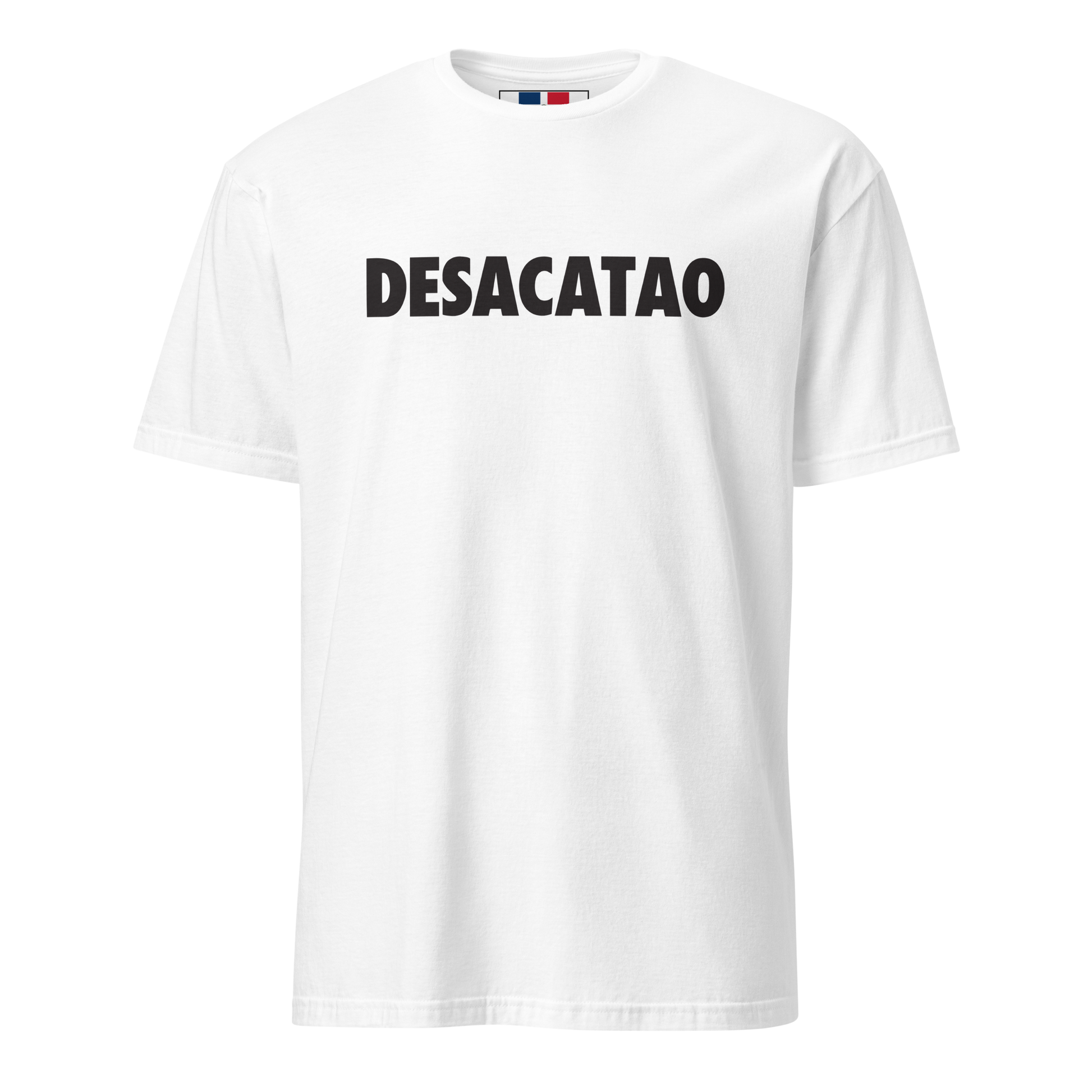 Desacatao Dominican T-Shirt  - 2020 - DominicanGirlfriend.com - Frases Dominicanas - República Dominicana Lifestyle Graphic T-Shirts Streetwear & Accessories - New York - Bronx - Washington Heights - Miami - Florida - Boca Chica - USA - Dominican Clothing