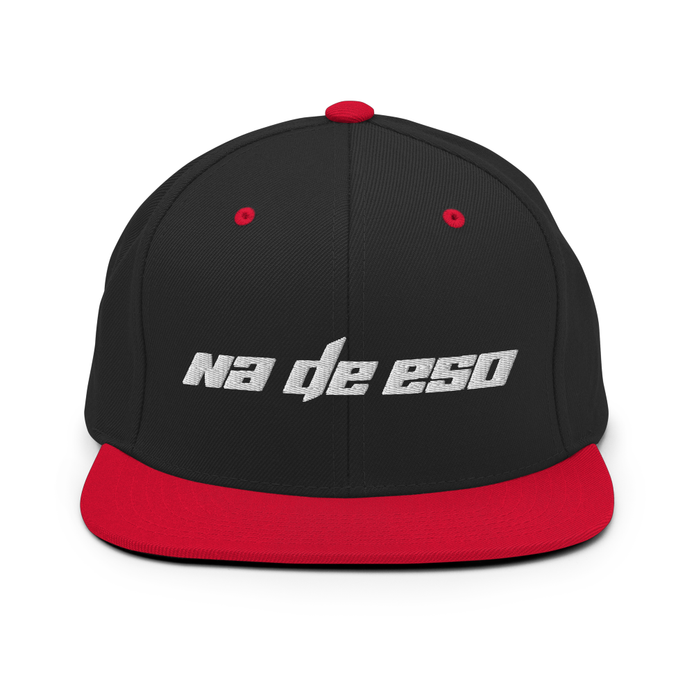 Na De Eso Snapback Hat  - 2020 - DominicanGirlfriend.com - Frases Dominicanas - República Dominicana Lifestyle Graphic T-Shirts Streetwear & Accessories - New York - Bronx - Washington Heights - Miami - Florida - Boca Chica - USA - Dominican Clothing