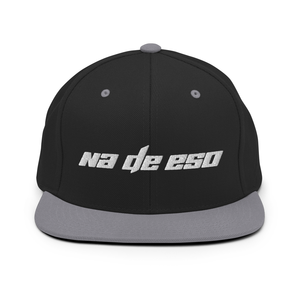 Na De Eso Snapback Hat  - 2020 - DominicanGirlfriend.com - Frases Dominicanas - República Dominicana Lifestyle Graphic T-Shirts Streetwear & Accessories - New York - Bronx - Washington Heights - Miami - Florida - Boca Chica - USA - Dominican Clothing