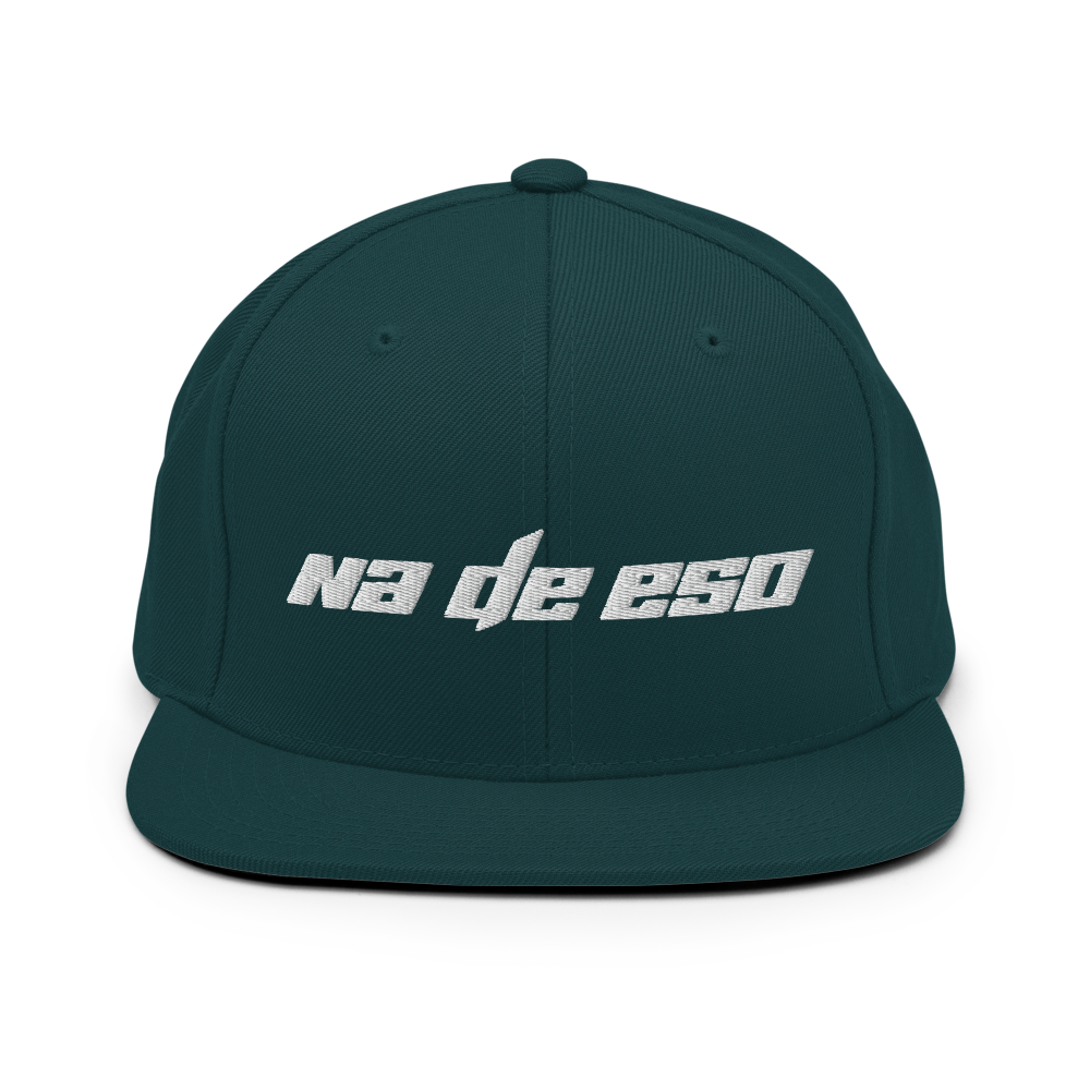 Na De Eso Snapback Hat  - 2020 - DominicanGirlfriend.com - Frases Dominicanas - República Dominicana Lifestyle Graphic T-Shirts Streetwear & Accessories - New York - Bronx - Washington Heights - Miami - Florida - Boca Chica - USA - Dominican Clothing