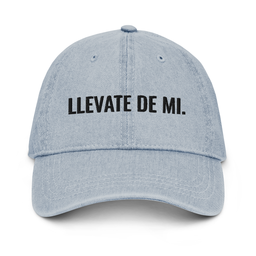 Llevate De Mi Denim Hat  - 2020 - DominicanGirlfriend.com - Frases Dominicanas - República Dominicana Lifestyle Graphic T-Shirts Streetwear & Accessories - New York - Bronx - Washington Heights - Miami - Florida - Boca Chica - USA - Dominican Clothing
