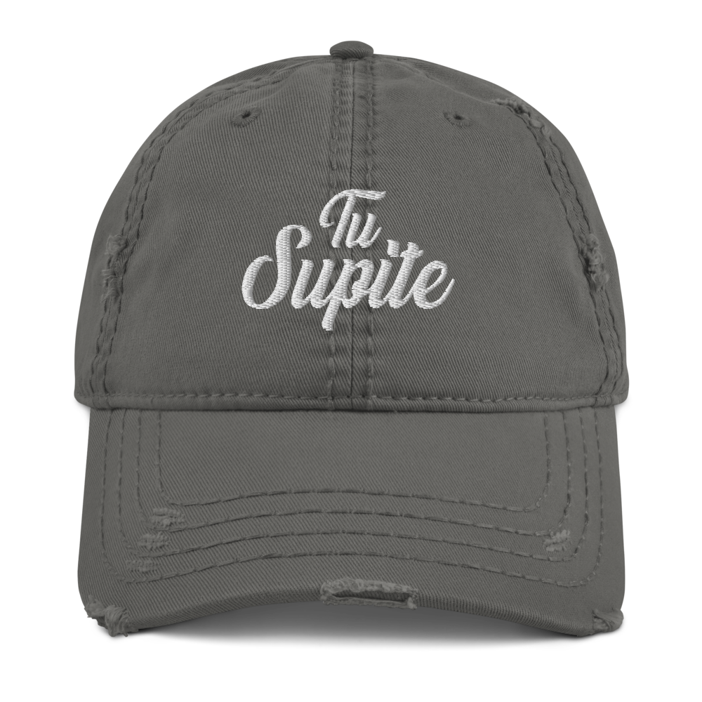 Tu Supite Distressed Dad Hat  - 2020 - DominicanGirlfriend.com - Frases Dominicanas - República Dominicana Lifestyle Graphic T-Shirts Streetwear & Accessories - New York - Bronx - Washington Heights - Miami - Florida - Boca Chica - USA - Dominican Clothing