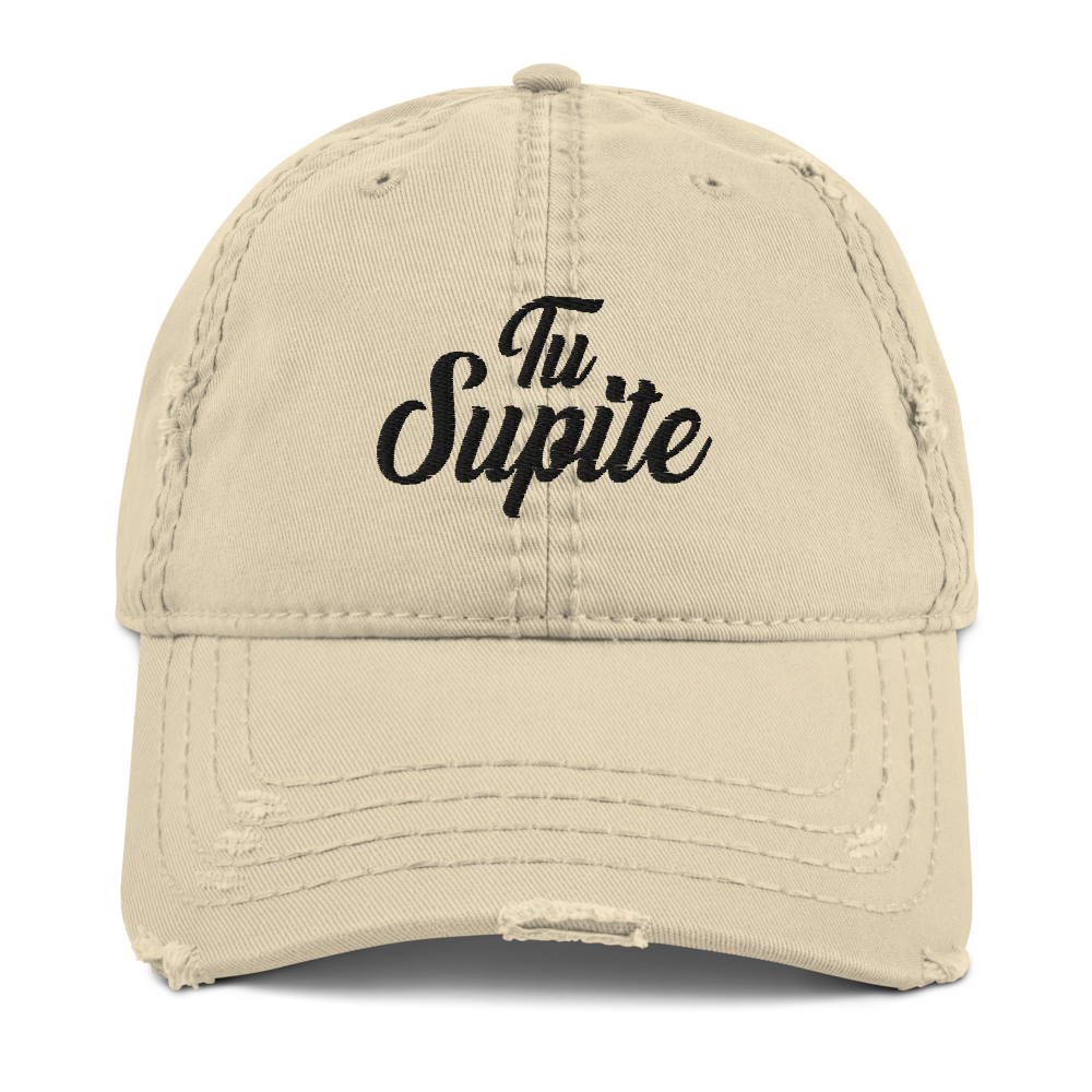 Tu Supite Distressed Dad Hat  - 2020 - DominicanGirlfriend.com - Frases Dominicanas - República Dominicana Lifestyle Graphic T-Shirts Streetwear & Accessories - New York - Bronx - Washington Heights - Miami - Florida - Boca Chica - USA - Dominican Clothing