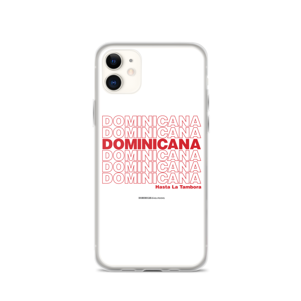 Dominicana Hasta La Tambora iPhone Case - 2020 - DominicanGirlfriend.com - Frases Dominicanas - República Dominicana Lifestyle Graphic T-Shirts Streetwear & Accessories - New York - Bronx - Washington Heights - Miami - Florida - Boca Chica - USA - Dominican Clothing