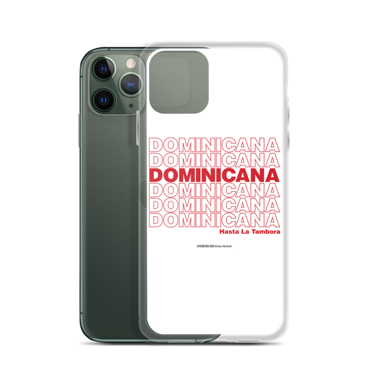 Dominicana Hasta La Tambora iPhone Case - 2020 - DominicanGirlfriend.com - Frases Dominicanas - República Dominicana Lifestyle Graphic T-Shirts Streetwear & Accessories - New York - Bronx - Washington Heights - Miami - Florida - Boca Chica - USA - Dominican Clothing
