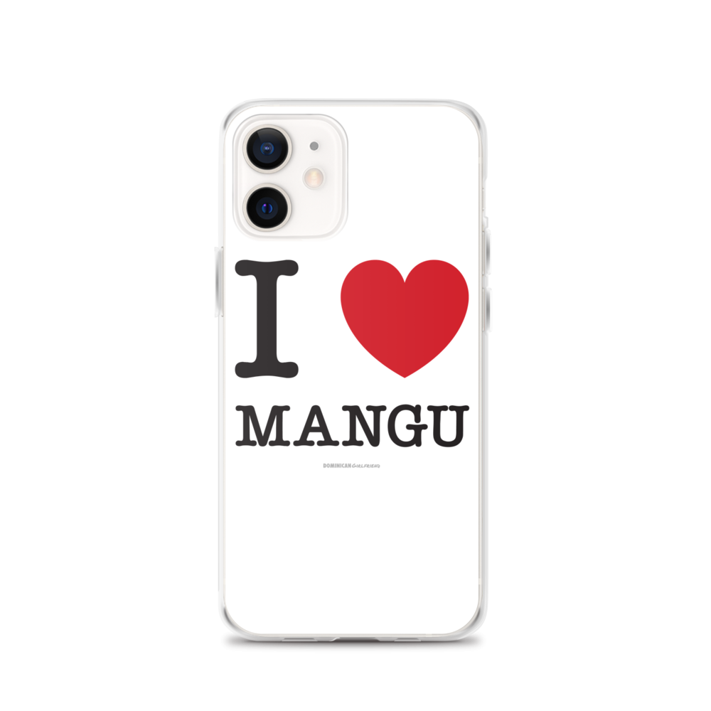 I Love Mangu iPhone Case  - 2020 - DominicanGirlfriend.com - Frases Dominicanas - República Dominicana Lifestyle Graphic T-Shirts Streetwear & Accessories - New York - Bronx - Washington Heights - Miami - Florida - Boca Chica - USA - Dominican Clothing