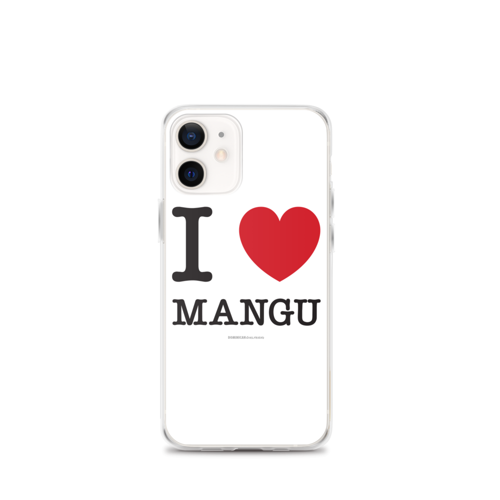 I Love Mangu iPhone Case  - 2020 - DominicanGirlfriend.com - Frases Dominicanas - República Dominicana Lifestyle Graphic T-Shirts Streetwear & Accessories - New York - Bronx - Washington Heights - Miami - Florida - Boca Chica - USA - Dominican Clothing