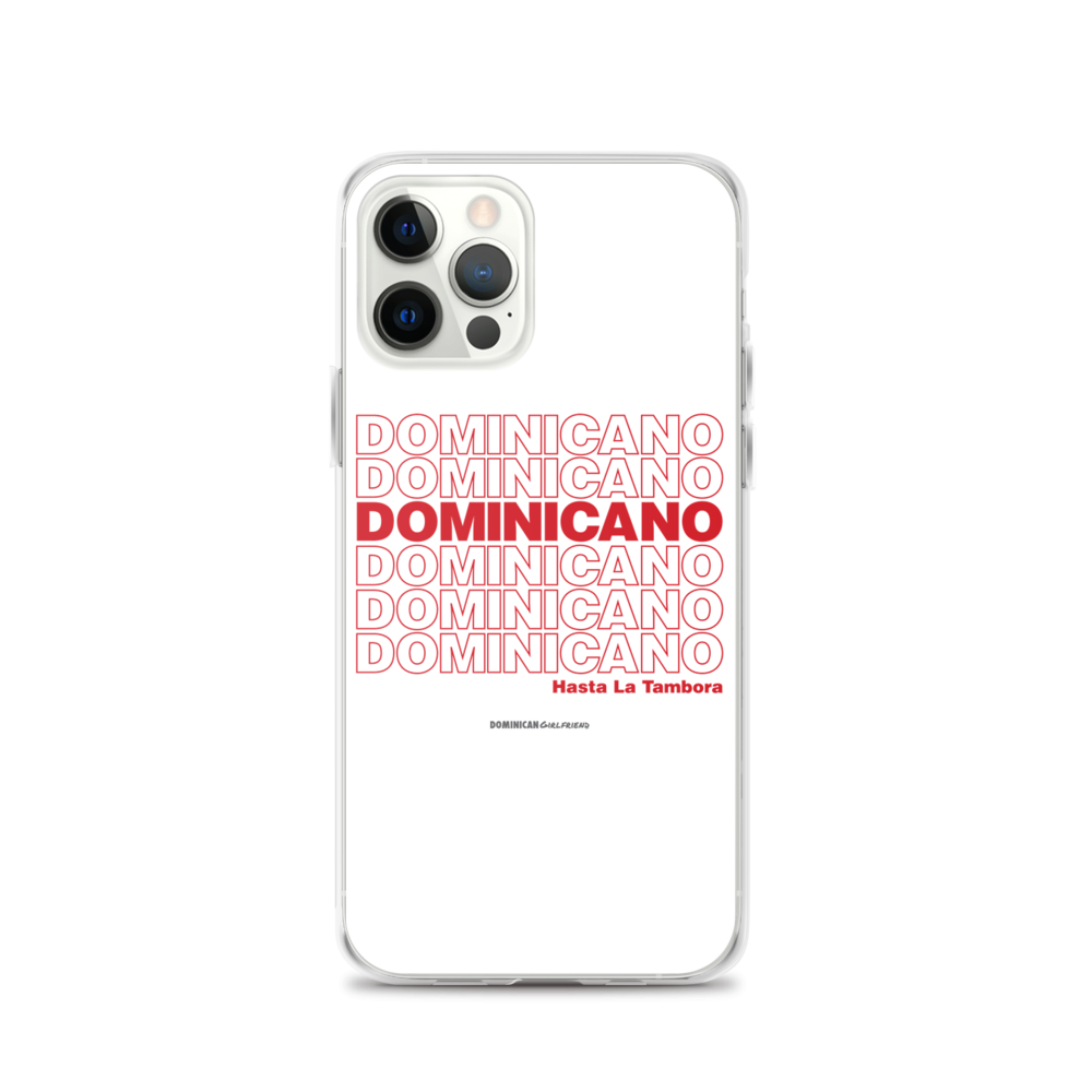 Dominicano Hasta La Tambora iPhone Case  - 2020 - DominicanGirlfriend.com - Frases Dominicanas - República Dominicana Lifestyle Graphic T-Shirts Streetwear & Accessories - New York - Bronx - Washington Heights - Miami - Florida - Boca Chica - USA - Dominican Clothing