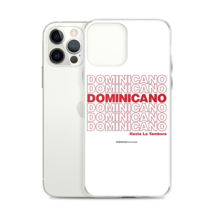 Dominicano Hasta La Tambora iPhone Case - 2020 - DominicanGirlfriend.com - Frases Dominicanas - República Dominicana Lifestyle Graphic T-Shirts Streetwear & Accessories - New York - Bronx - Washington Heights - Miami - Florida - Boca Chica - USA - Dominican Clothing