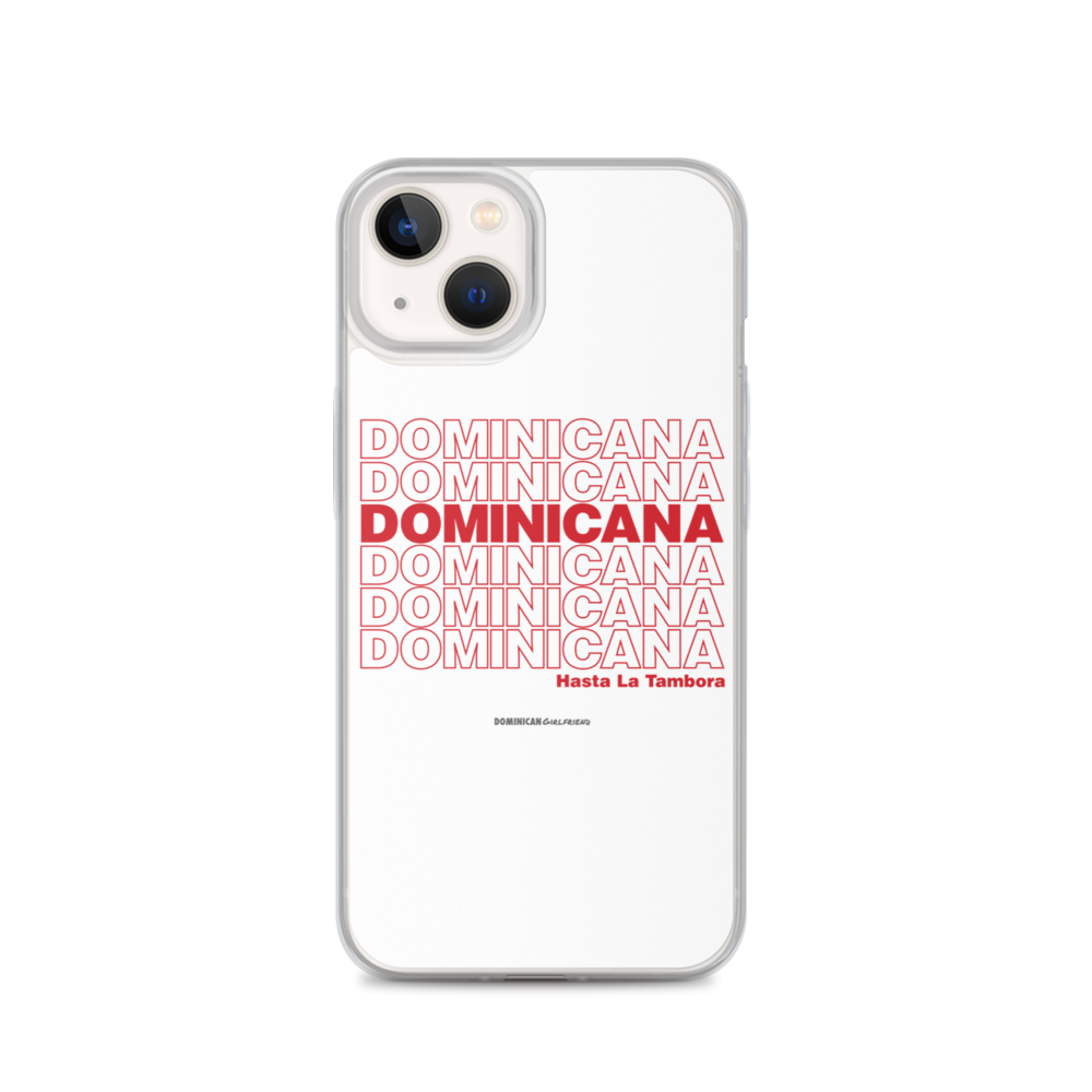 Dominicana Hasta La Tambora iPhone Case - 2020 - DominicanGirlfriend.com - Frases Dominicanas - República Dominicana Lifestyle Graphic T-Shirts Streetwear & Accessories - New York - Bronx - Washington Heights - Miami - Florida - Boca Chica - USA - Dominican Clothing