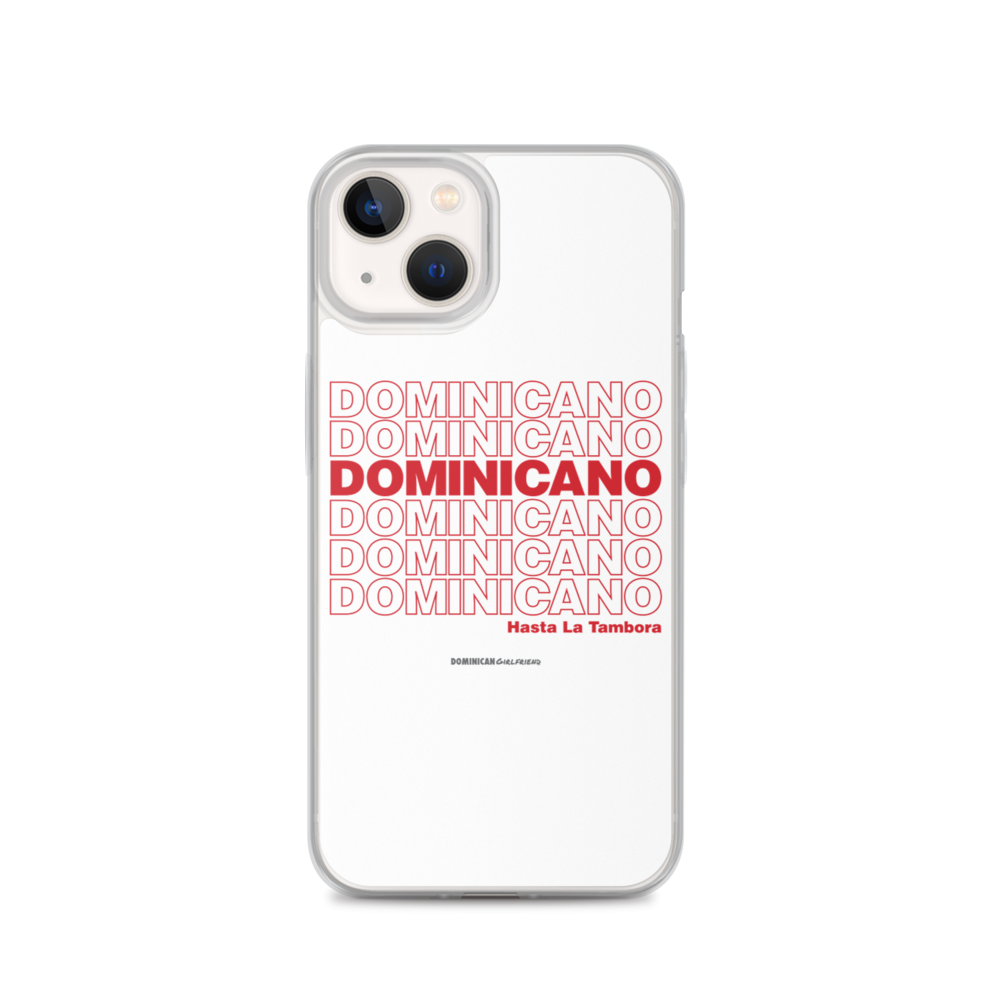 Dominicano Hasta La Tambora iPhone Case - 2020 - DominicanGirlfriend.com - Frases Dominicanas - República Dominicana Lifestyle Graphic T-Shirts Streetwear & Accessories - New York - Bronx - Washington Heights - Miami - Florida - Boca Chica - USA - Dominican Clothing