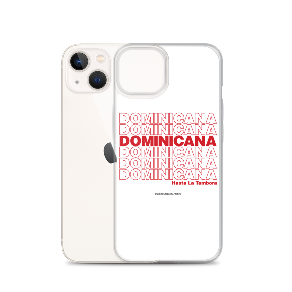 Dominicana Hasta La Tambora iPhone Case - 2020 - DominicanGirlfriend.com - Frases Dominicanas - República Dominicana Lifestyle Graphic T-Shirts Streetwear & Accessories - New York - Bronx - Washington Heights - Miami - Florida - Boca Chica - USA - Dominican Clothing