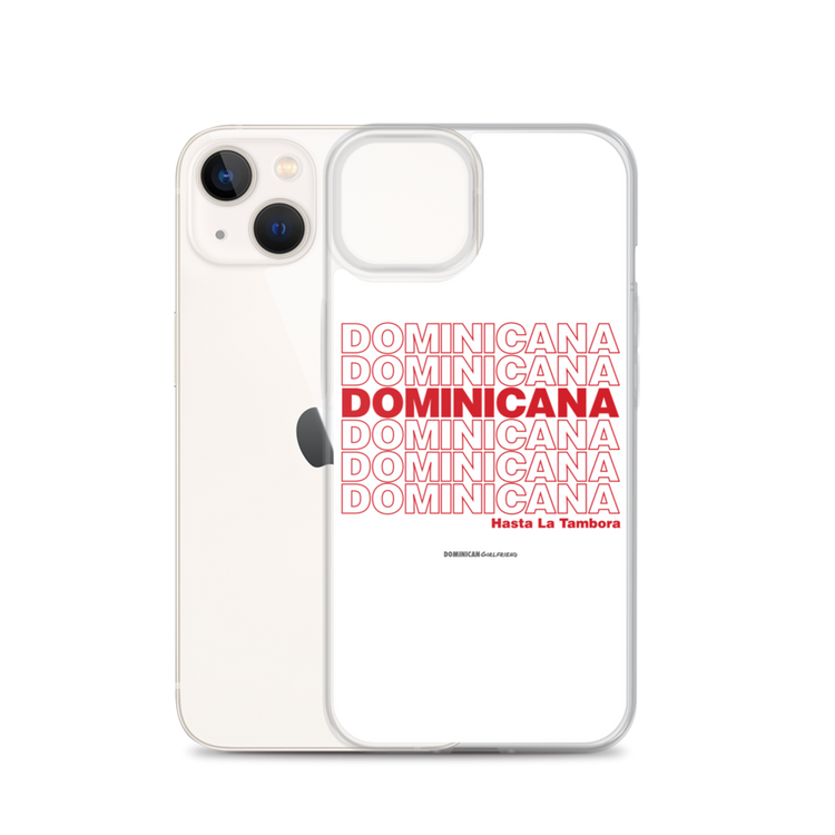 Dominicana Hasta La Tambora iPhone Case - 2020 - DominicanGirlfriend.com - Frases Dominicanas - República Dominicana Lifestyle Graphic T-Shirts Streetwear & Accessories - New York - Bronx - Washington Heights - Miami - Florida - Boca Chica - USA - Dominican Clothing