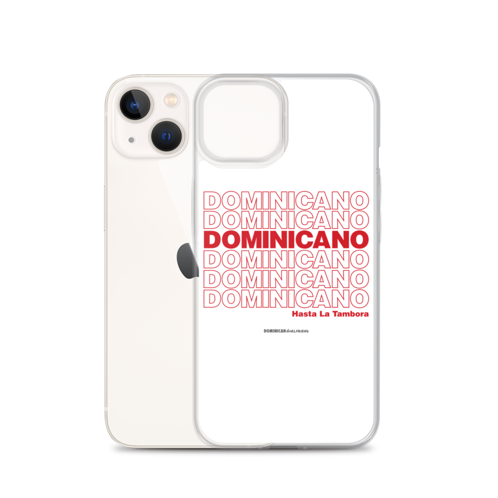 Dominicano Hasta La Tambora iPhone Case - 2020 - DominicanGirlfriend.com - Frases Dominicanas - República Dominicana Lifestyle Graphic T-Shirts Streetwear & Accessories - New York - Bronx - Washington Heights - Miami - Florida - Boca Chica - USA - Dominican Clothing