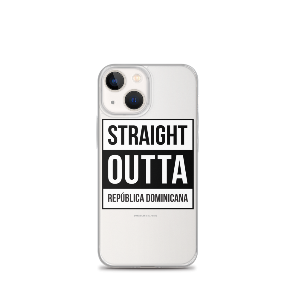 Straight Outta República Dominicana iPhone Case - 2020 - DominicanGirlfriend.com - Frases Dominicanas - República Dominicana Lifestyle Graphic T-Shirts Streetwear & Accessories - New York - Bronx - Washington Heights - Miami - Florida - Boca Chica - USA - Dominican Clothing