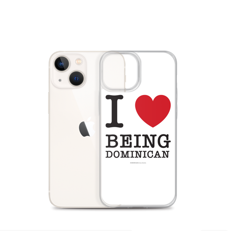 I Love Being Dominican iPhone Case - 2020 - DominicanGirlfriend.com - Frases Dominicanas - República Dominicana Lifestyle Graphic T-Shirts Streetwear & Accessories - New York - Bronx - Washington Heights - Miami - Florida - Boca Chica - USA - Dominican Clothing