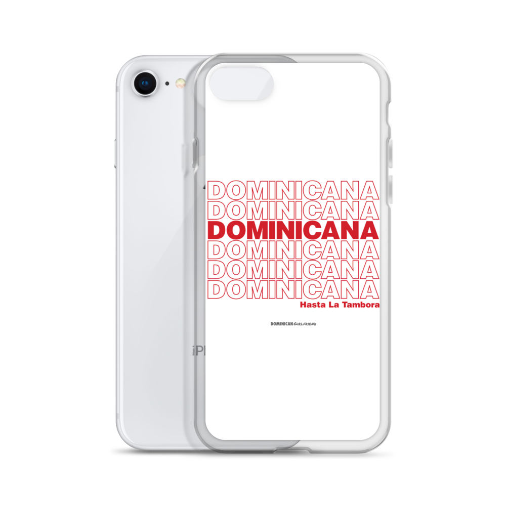 Dominicana Hasta La Tambora iPhone Case - 2020 - DominicanGirlfriend.com - Frases Dominicanas - República Dominicana Lifestyle Graphic T-Shirts Streetwear & Accessories - New York - Bronx - Washington Heights - Miami - Florida - Boca Chica - USA - Dominican Clothing