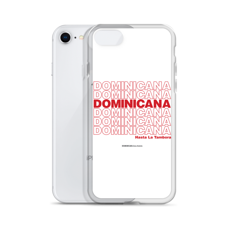 Dominicana Hasta La Tambora iPhone Case - 2020 - DominicanGirlfriend.com - Frases Dominicanas - República Dominicana Lifestyle Graphic T-Shirts Streetwear & Accessories - New York - Bronx - Washington Heights - Miami - Florida - Boca Chica - USA - Dominican Clothing