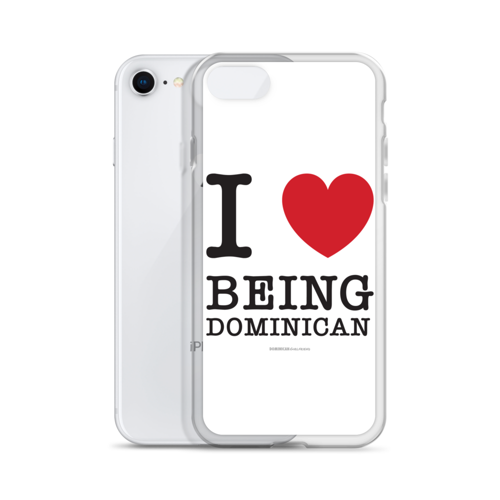 I Love Being Dominican iPhone Case - 2020 - DominicanGirlfriend.com - Frases Dominicanas - República Dominicana Lifestyle Graphic T-Shirts Streetwear & Accessories - New York - Bronx - Washington Heights - Miami - Florida - Boca Chica - USA - Dominican Clothing