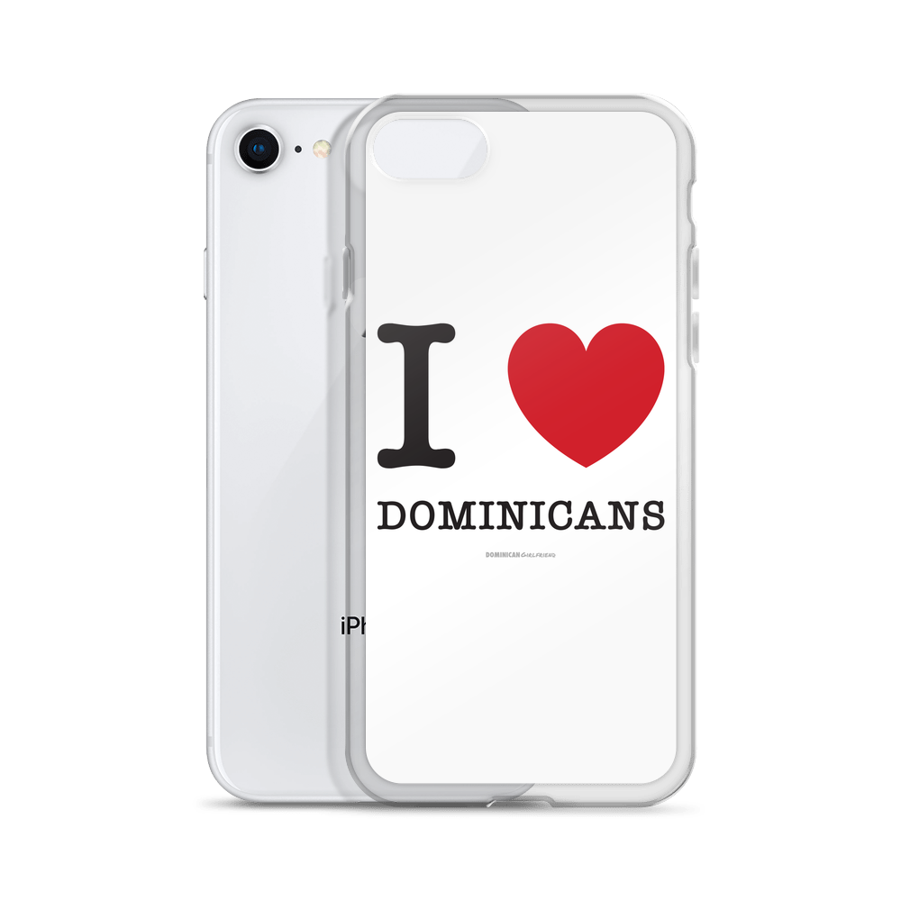 I Love Dominicans iPhone Case - 2020 - DominicanGirlfriend.com - Frases Dominicanas - República Dominicana Lifestyle Graphic T-Shirts Streetwear & Accessories - New York - Bronx - Washington Heights - Miami - Florida - Boca Chica - USA - Dominican Clothing