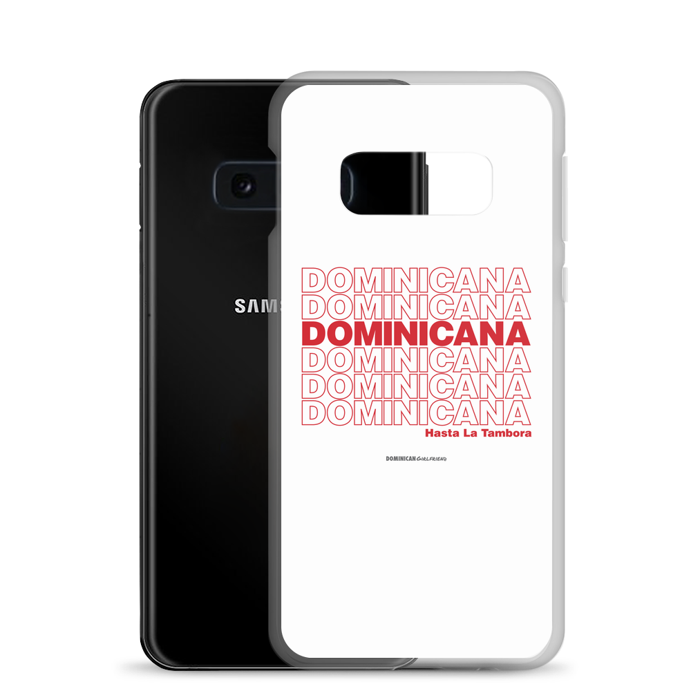 Dominicana Hasta La Tambora Samsung Case - 2020 - DominicanGirlfriend.com - Frases Dominicanas - República Dominicana Lifestyle Graphic T-Shirts Streetwear & Accessories - New York - Bronx - Washington Heights - Miami - Florida - Boca Chica - USA - Dominican Clothing