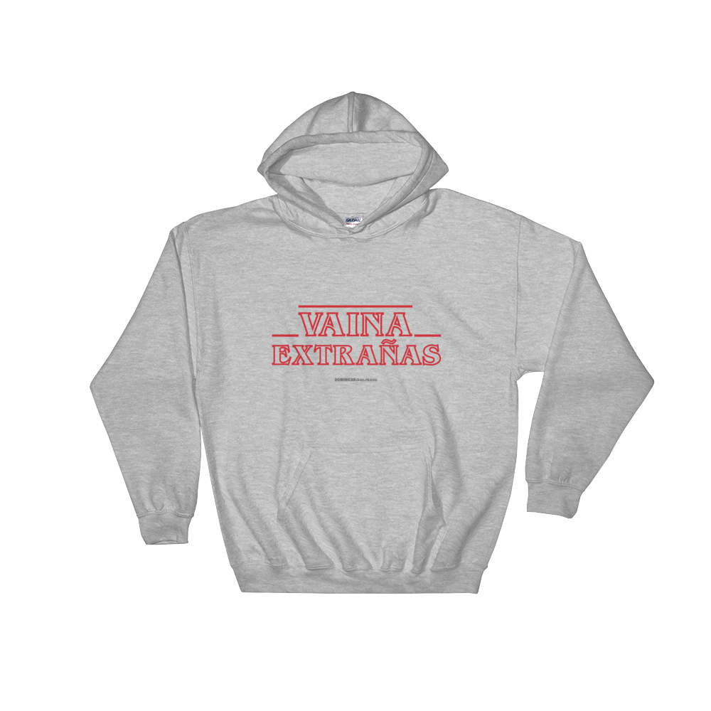 Vaina Extrañas Unisex Hoodie  - 2020 - DominicanGirlfriend.com - Frases Dominicanas - República Dominicana Lifestyle Graphic T-Shirts Streetwear & Accessories - New York - Bronx - Washington Heights - Miami - Florida - Boca Chica - USA - Dominican Clothing