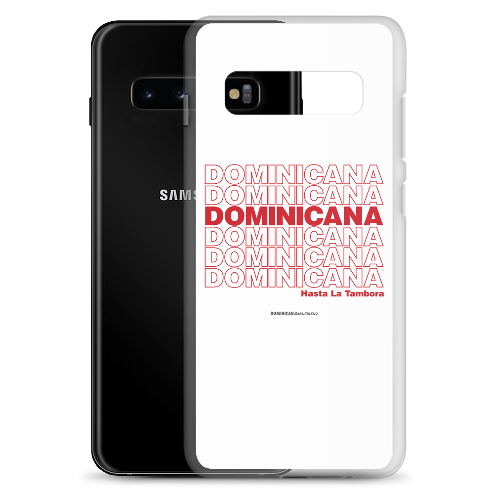 Dominicana Hasta La Tambora Samsung Case - 2020 - DominicanGirlfriend.com - Frases Dominicanas - República Dominicana Lifestyle Graphic T-Shirts Streetwear & Accessories - New York - Bronx - Washington Heights - Miami - Florida - Boca Chica - USA - Dominican Clothing